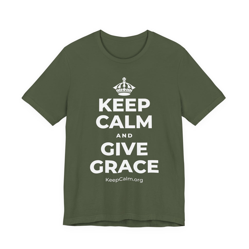 KEEP CALM AND GIVE GRACE T-Shirt (Military Green–Autumn)