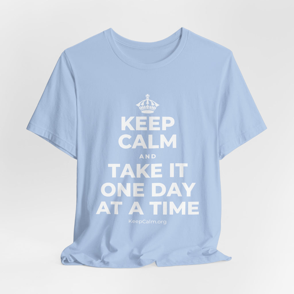 KEEP CALM AND TAKE IT ONE DAY AT A TIME T-Shirt (Baby Blue–Silver)