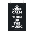 KEEP CALM AND TURN UP THE MUSIC Satin Poster (Dark)
