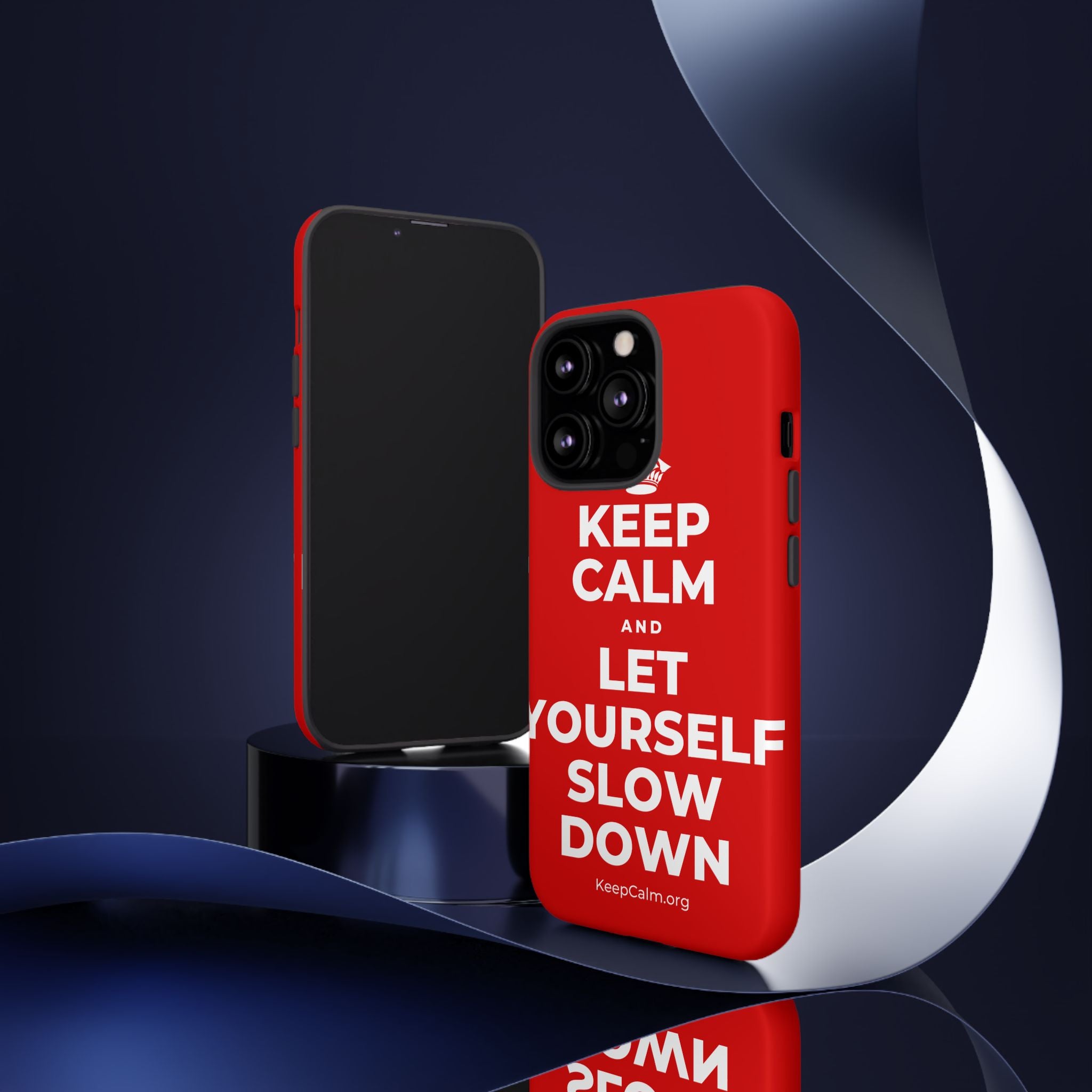 KEEP CALM AND LET YOURSELF SLOW DOWN Phone Case