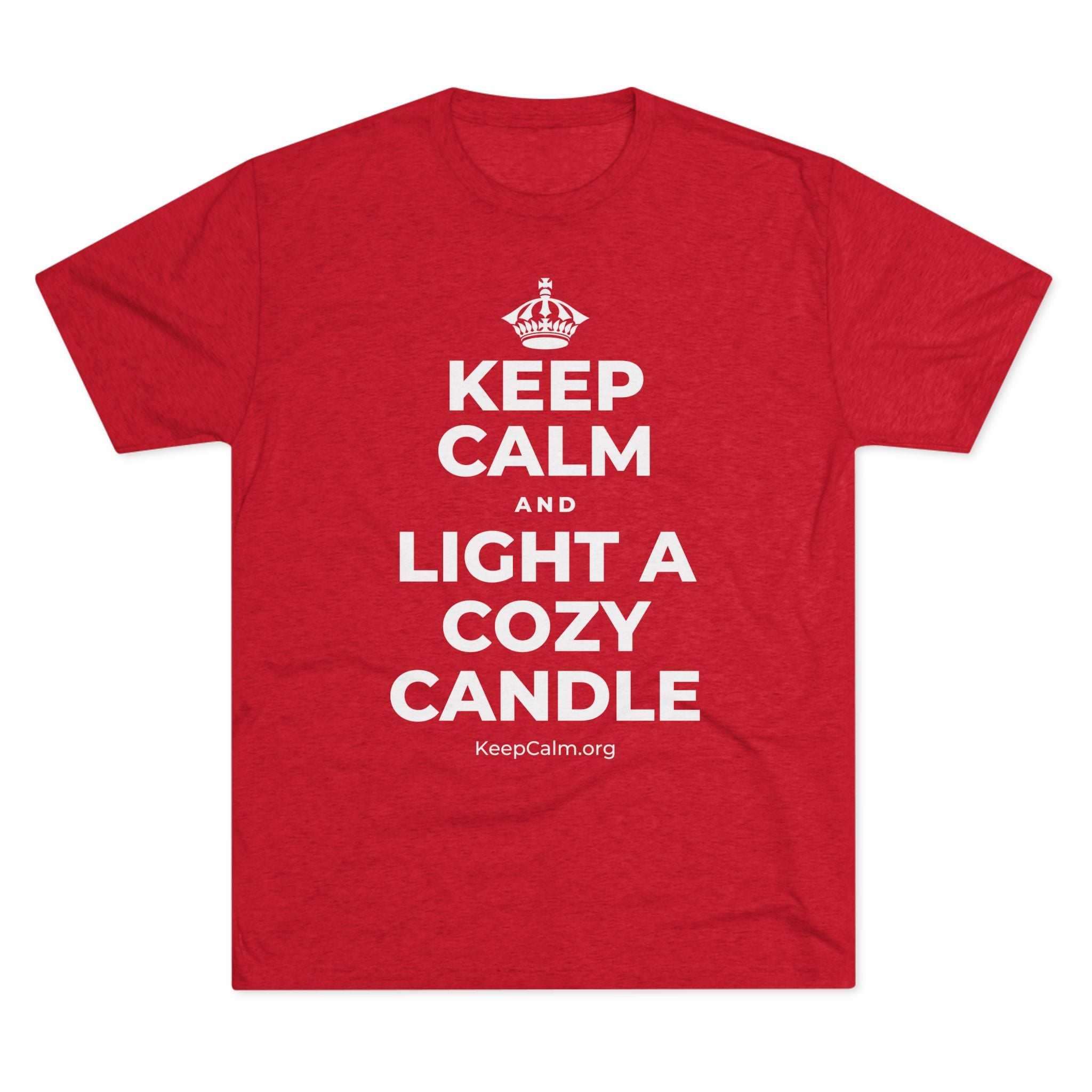 KEEP CALM AND LIGHT A COZY CANDLE Tri-Blend Tee