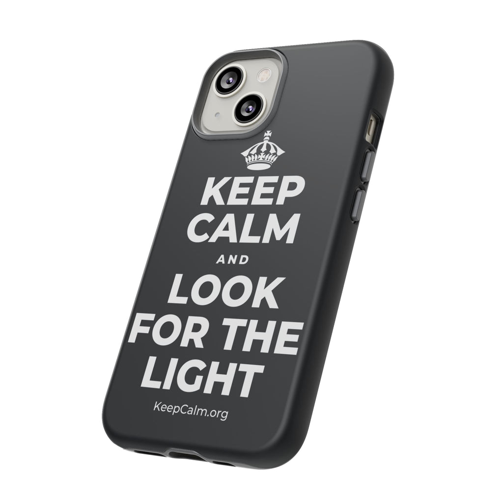 KEEP CALM AND LOOK FOR THE LIGHT Phone Case (Dark)