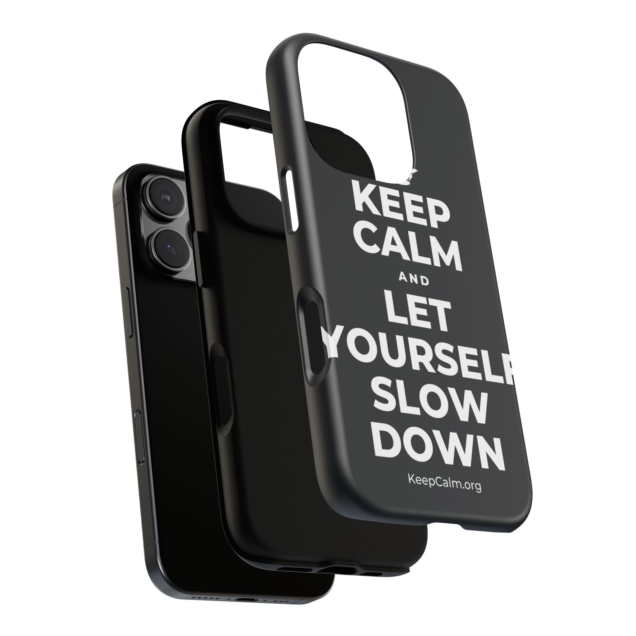 KEEP CALM AND LET YOURSELF SLOW DOWN Phone Case (Dark)