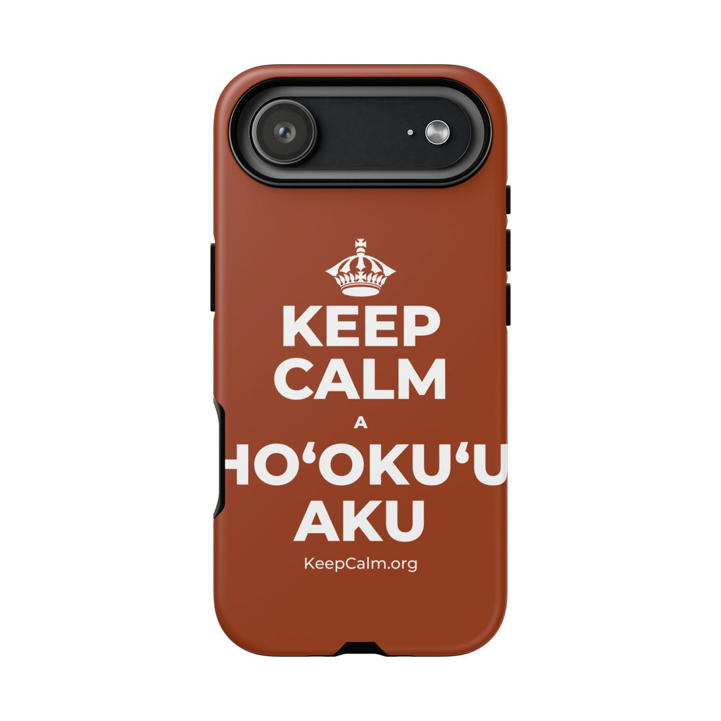 KEEP CALM A HOʻOKUʻU AKU Phone Case