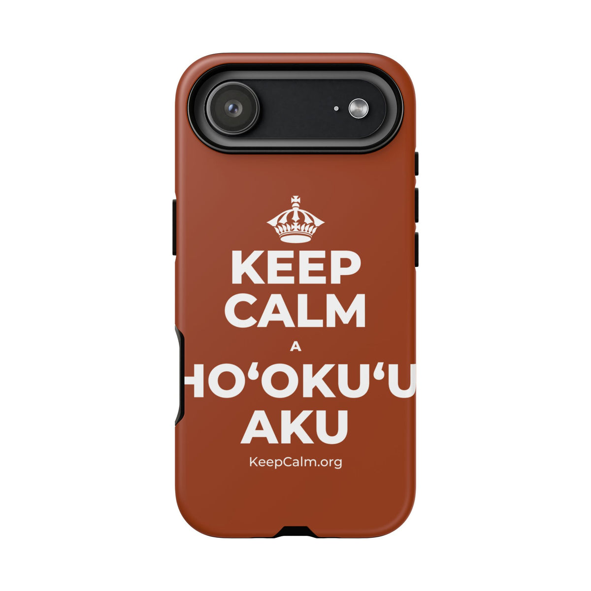 KEEP CALM A HOʻOKUʻU AKU Phone Case