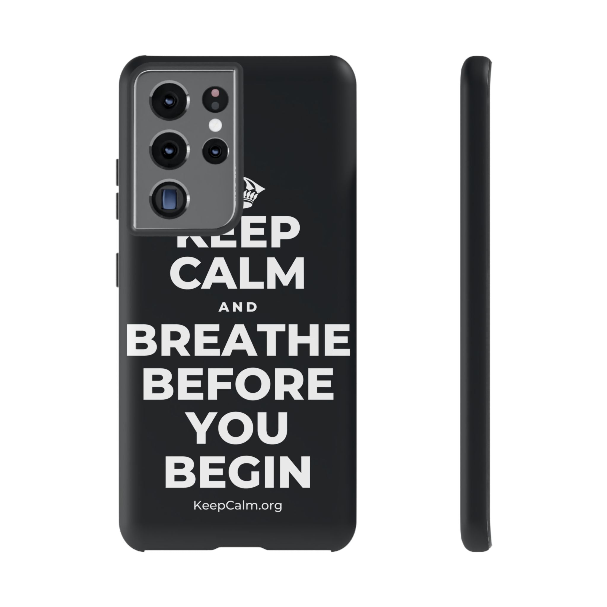 KEEP CALM AND BREATHE BEFORE YOU BEGIN Phone Case (Dark)