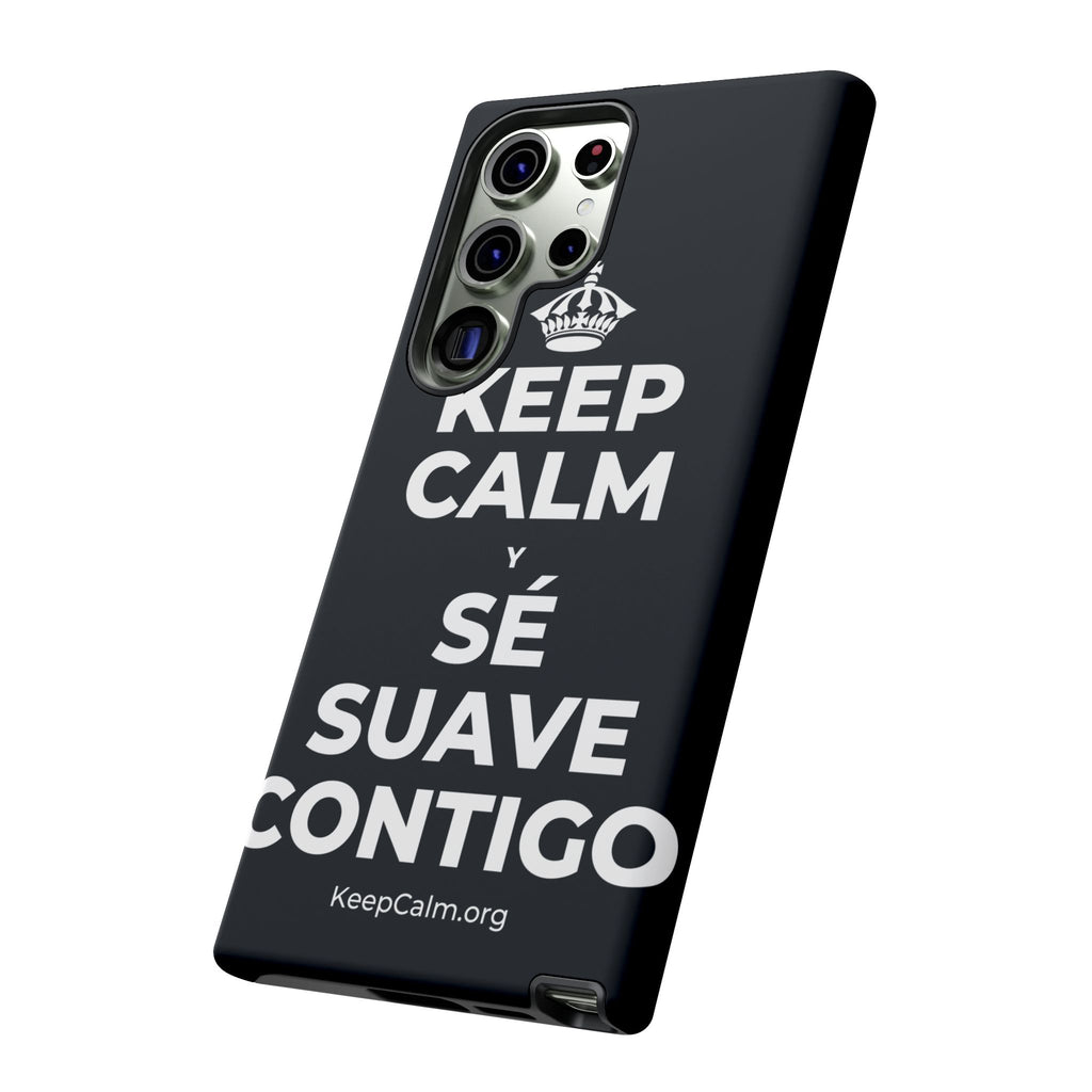 KEEP CALM Y SÉ SUAVE CONTIGO Phone Case (Dark)
