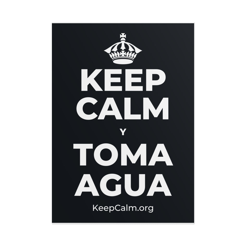 KEEP CALM Y TOMA AGUA Poster (Dark)