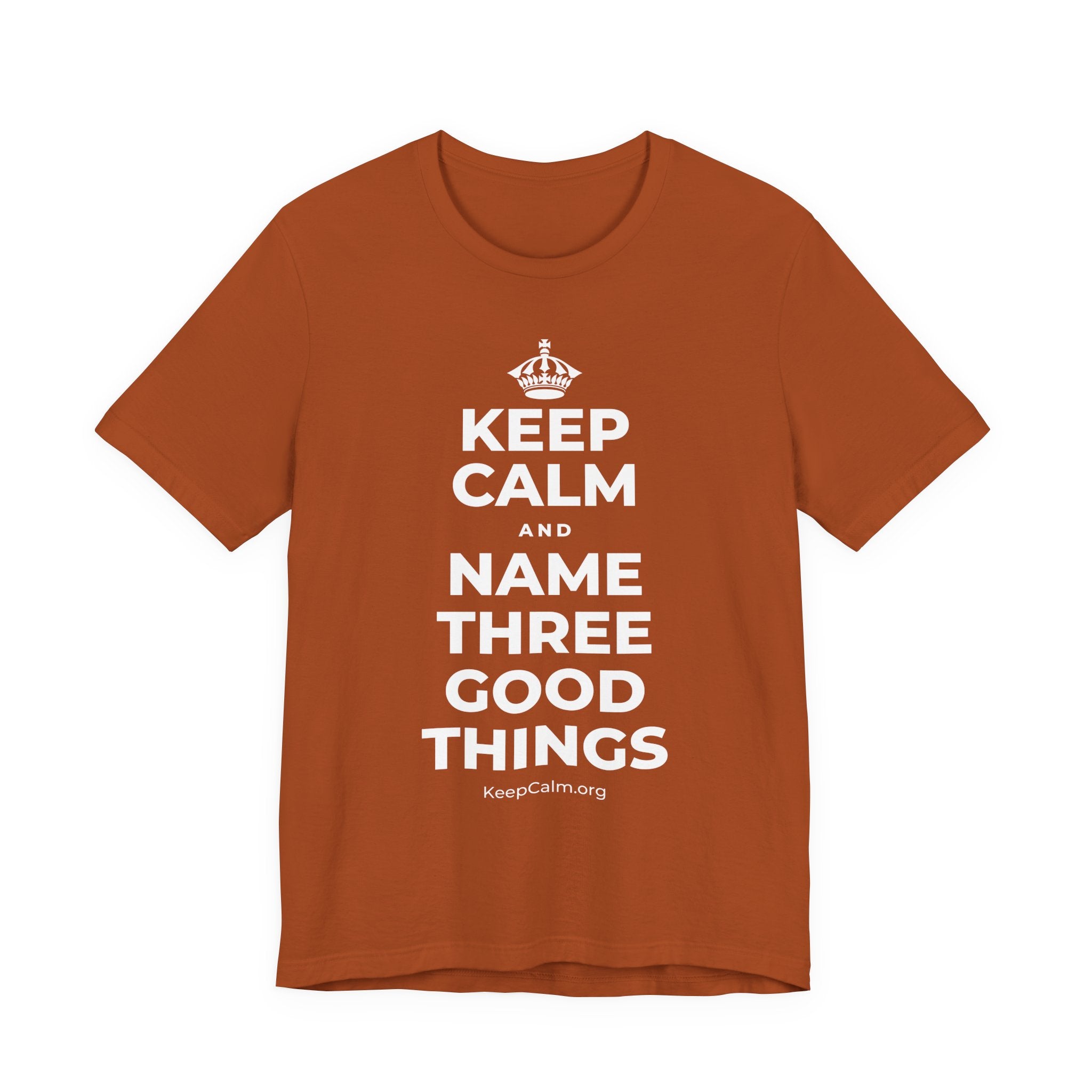 KEEP CALM AND NAME THREE GOOD THINGS T-Shirt (Military Green–Autumn)