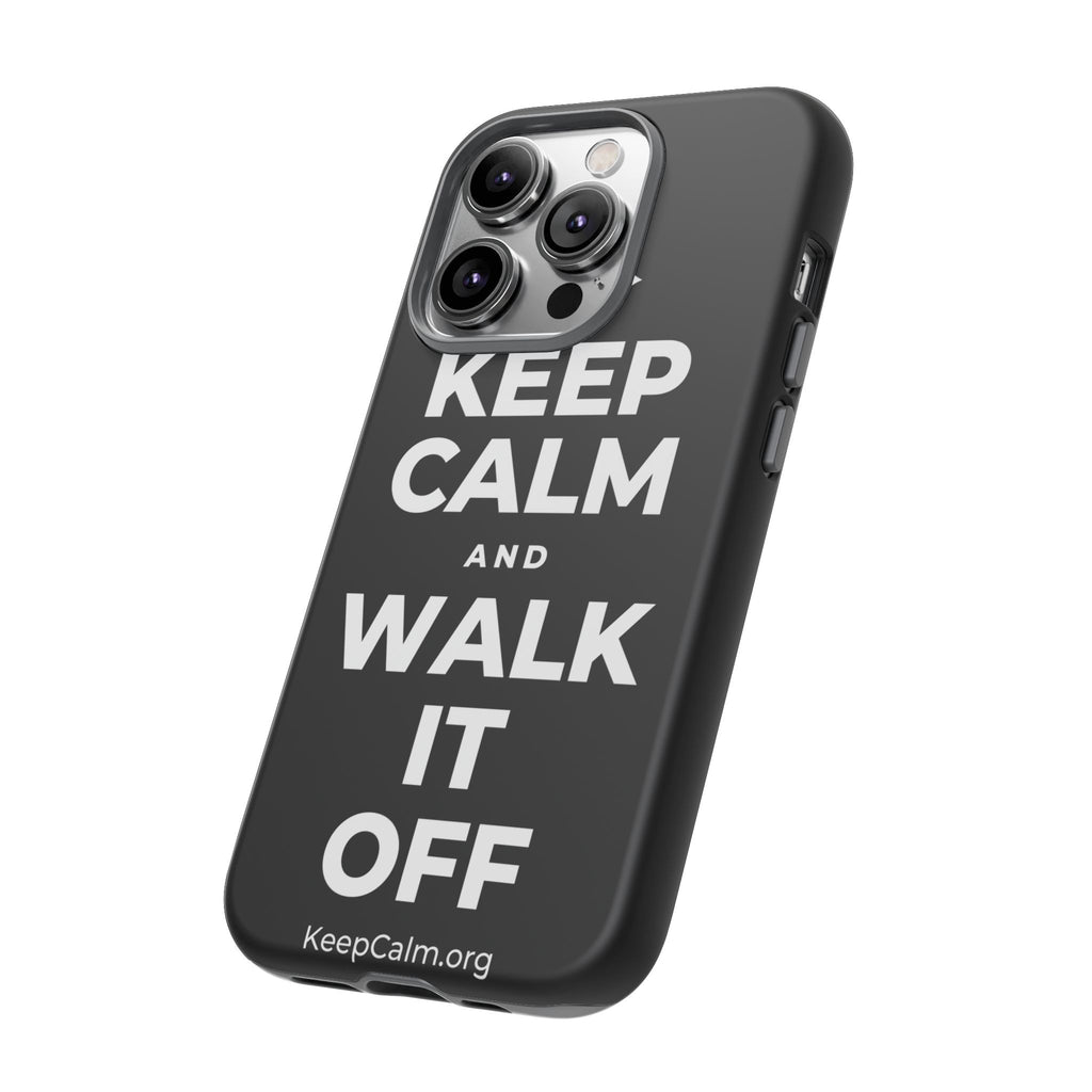 KEEP CALM AND WALK IT OFF Phone Case
