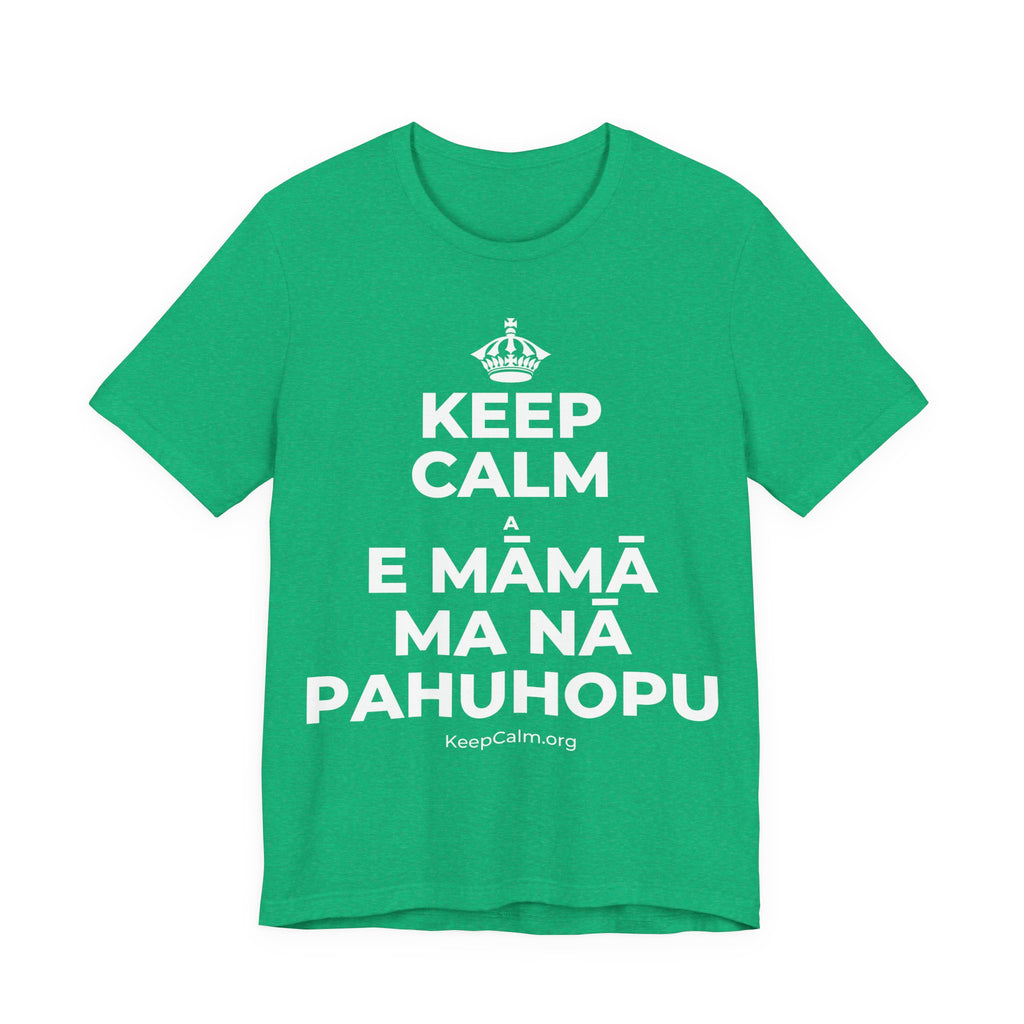 KEEP CALM A E MĀMĀ MA NĀ PAHUHOPU T-Shirt (Baby Blue–Silver)