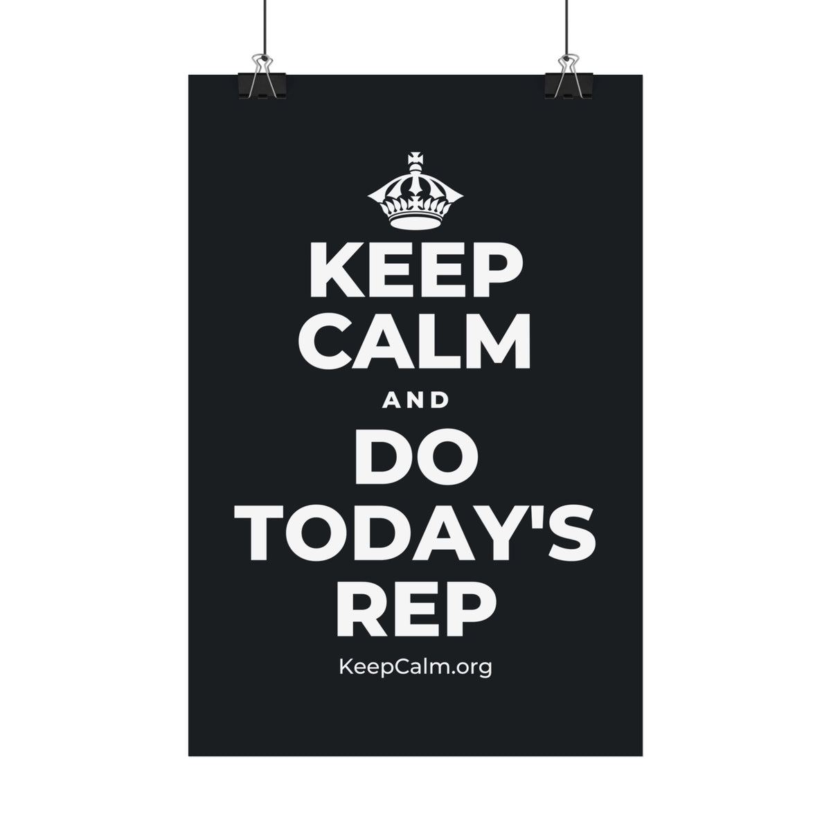 KEEP CALM AND DO TODAY'S REP Satin Poster (Dark)