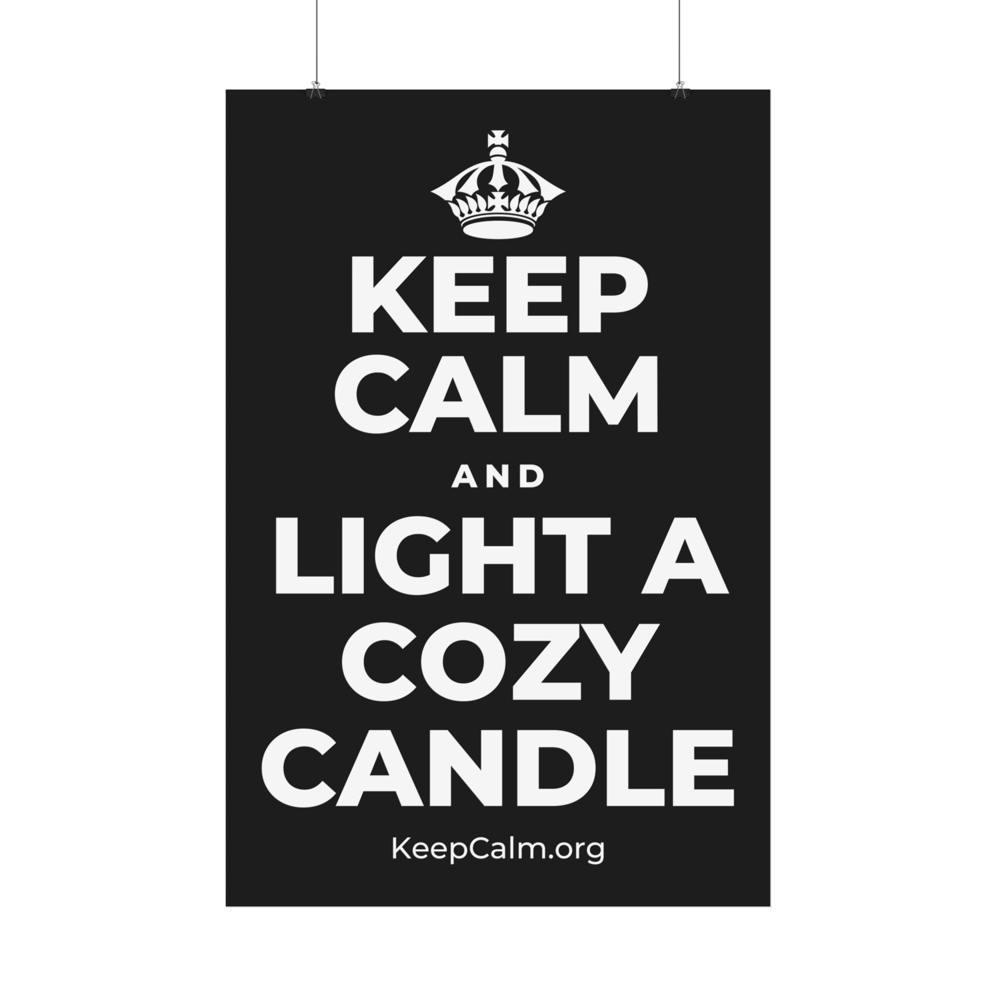 KEEP CALM AND LIGHT A COZY CANDLE Satin Poster