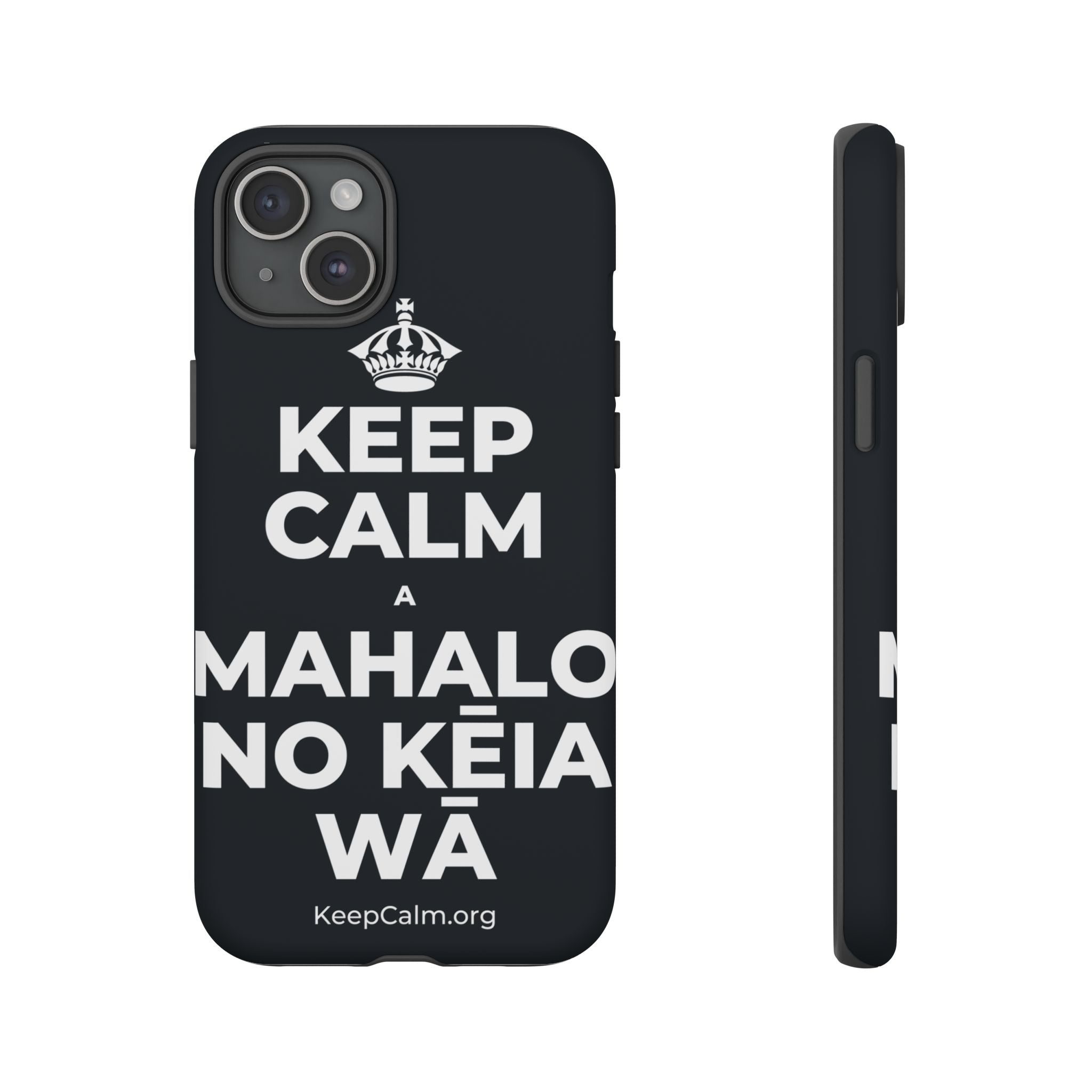 KEEP CALM A MAHALO NO KĒIA WĀ Phone Case (Dark)