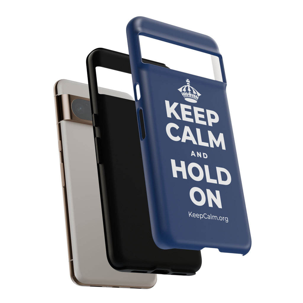 KEEP CALM AND HOLD ON Phone Case
