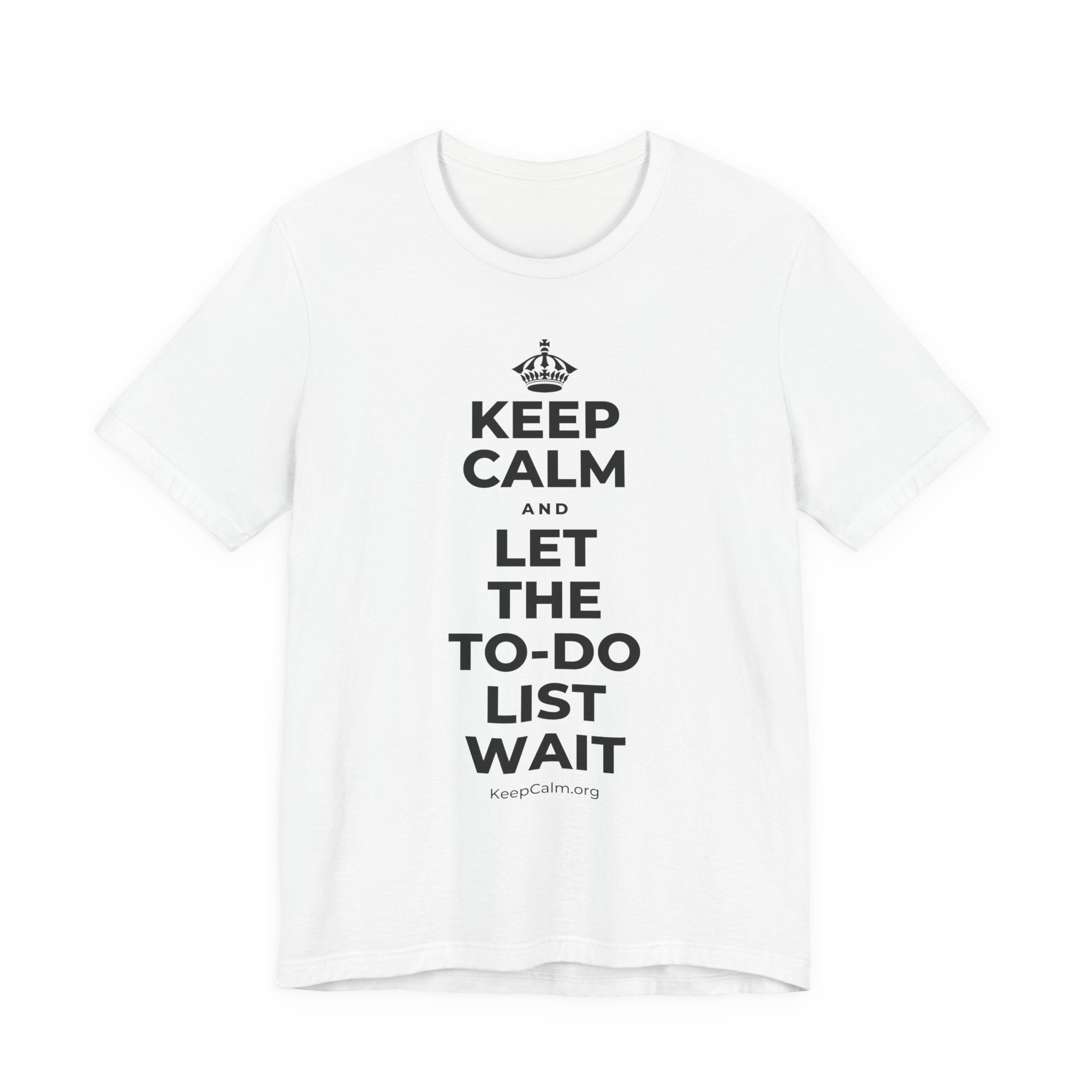 KEEP CALM AND LET THE TO-DO LIST WAIT T-Shirt (White–Asphalt)