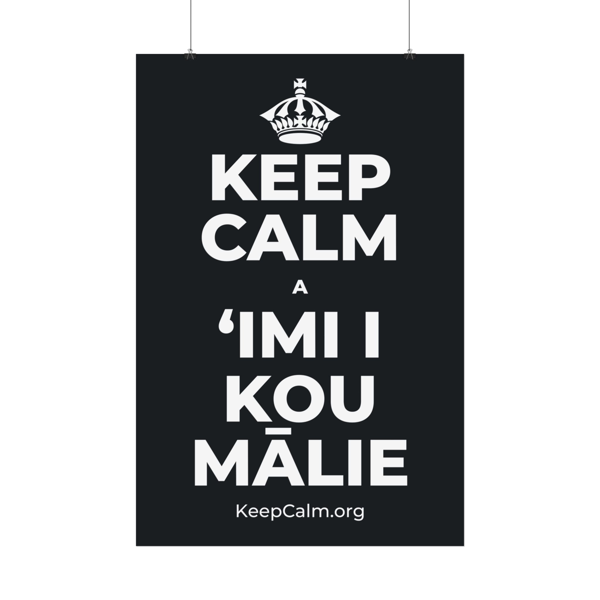 KEEP CALM A ʻIMI I KOU MĀLIE Satin Poster (Dark)