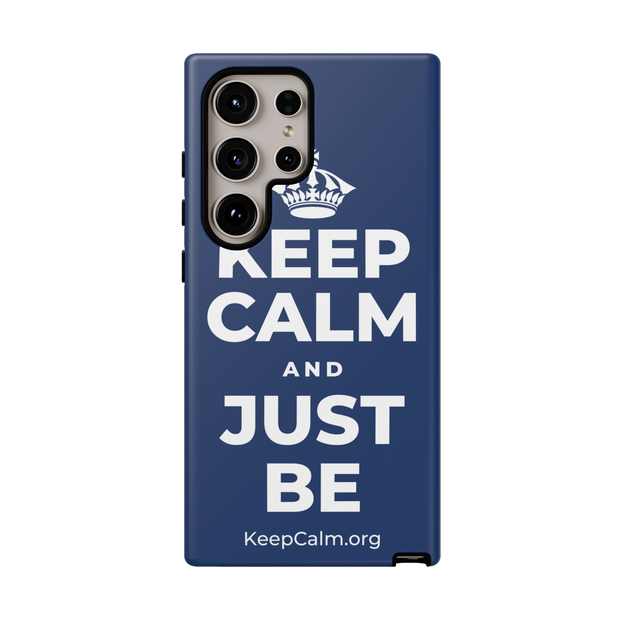 KEEP CALM AND JUST BE Phone Case