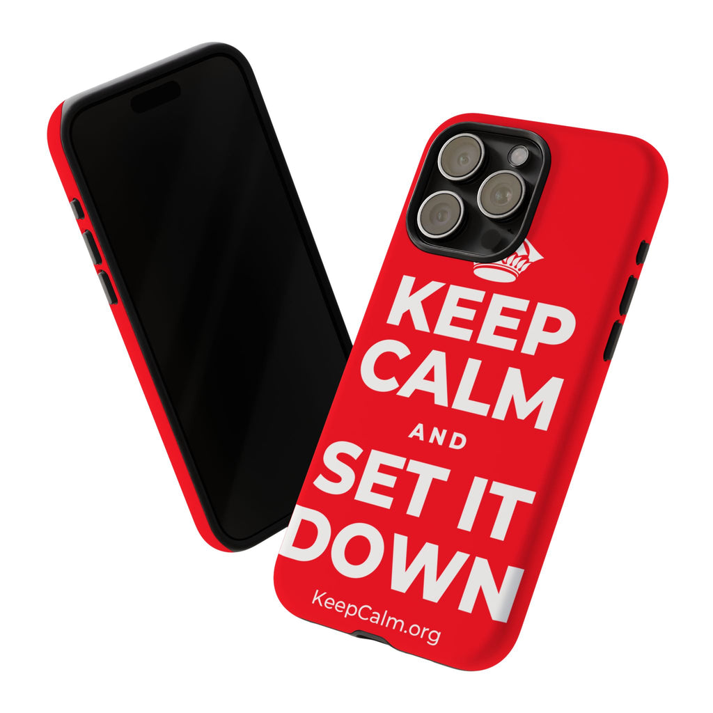 KEEP CALM AND SET IT DOWN Phone Case