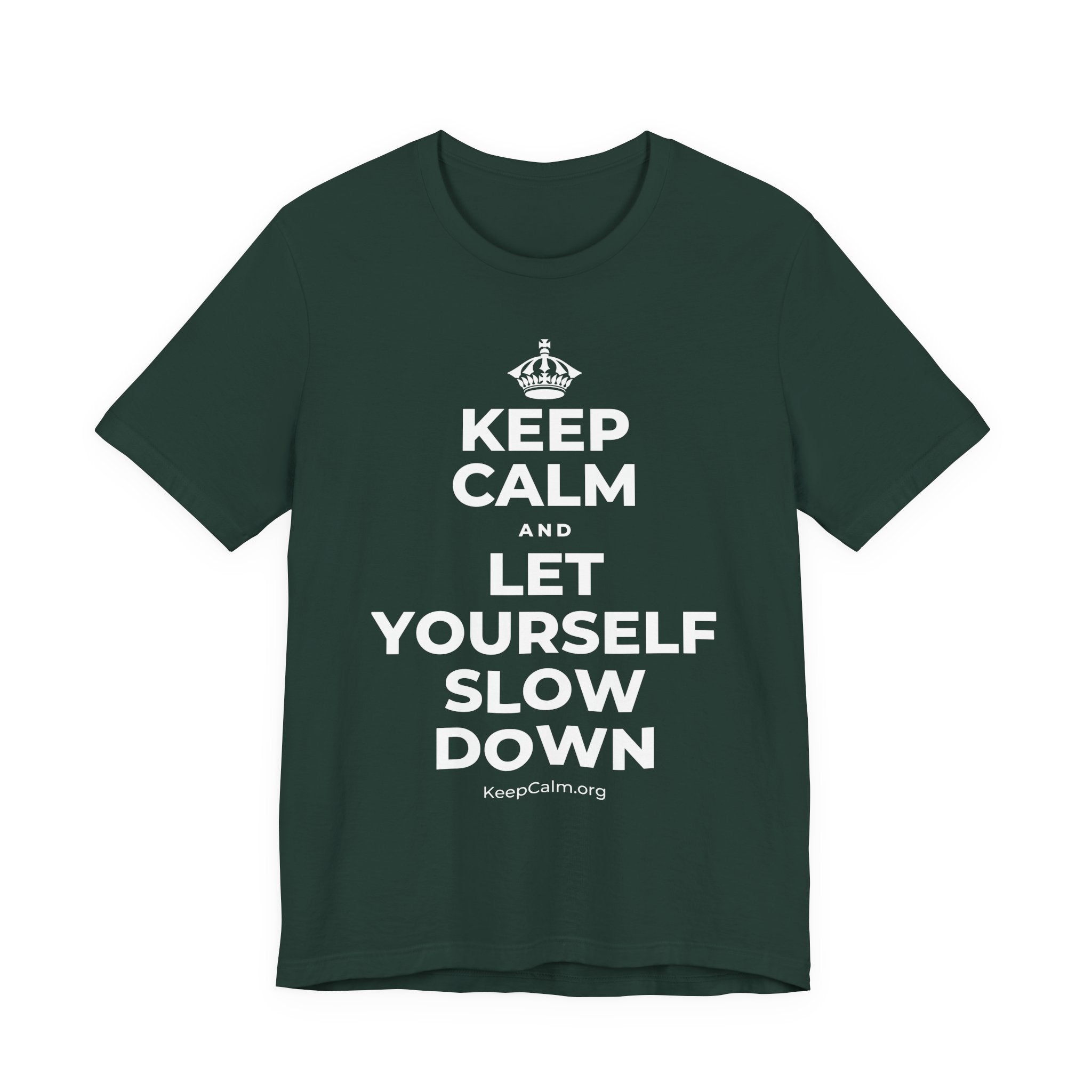 KEEP CALM AND LET YOURSELF SLOW DOWN T-Shirt (White–Asphalt)