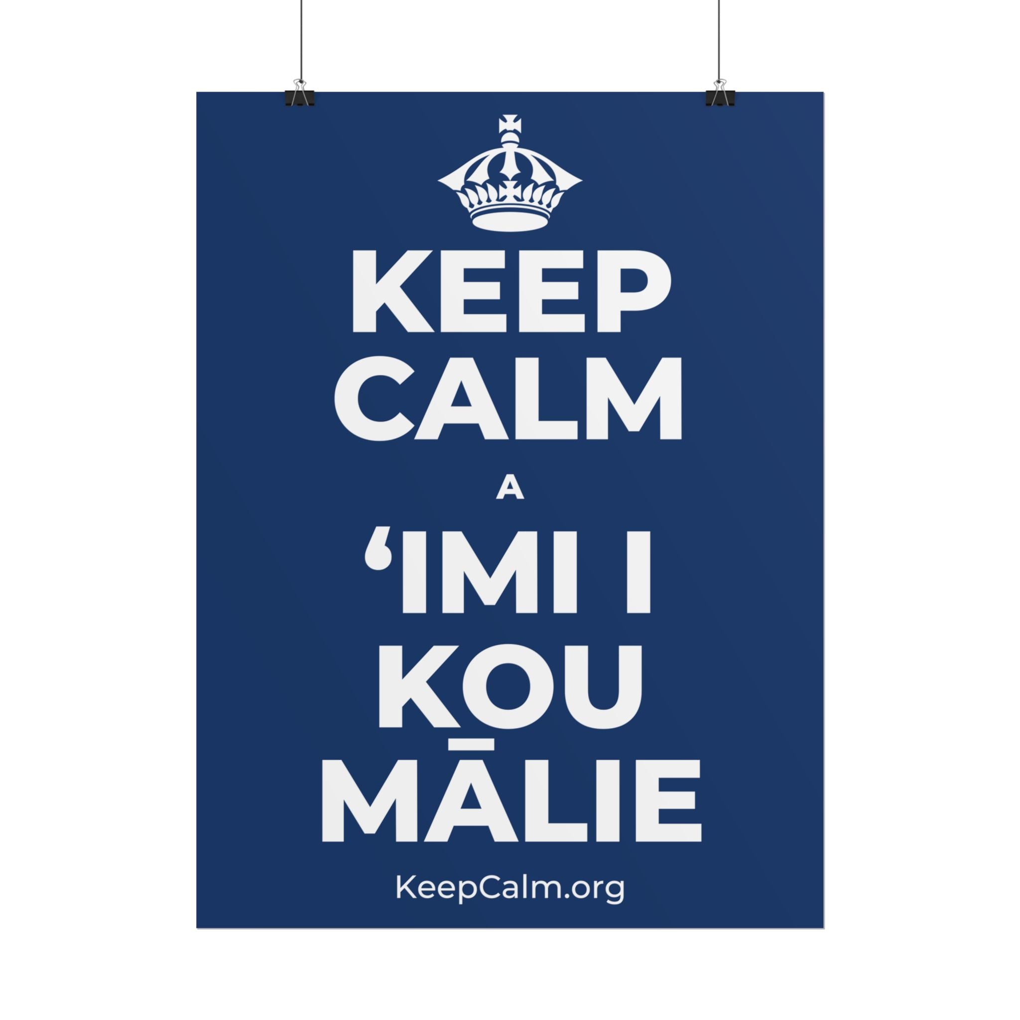 KEEP CALM A ʻIMI I KOU MĀLIE Poster