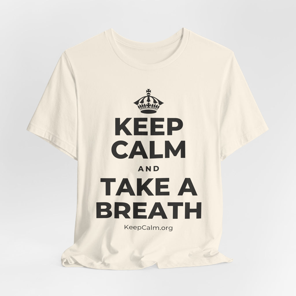 KEEP CALM AND TAKE A BREATH T-Shirt (White–Asphalt)