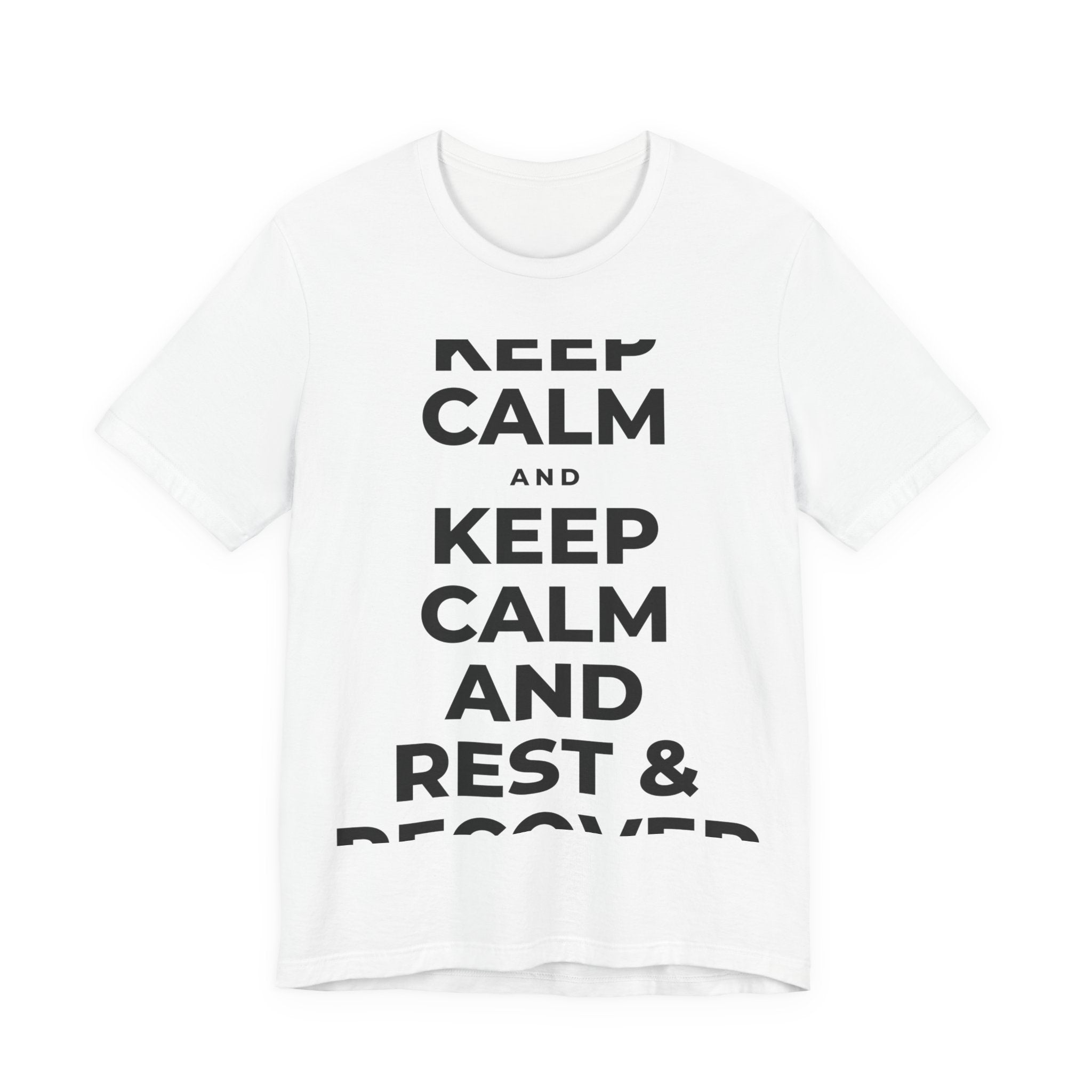 KEEP CALM AND REST & RECOVER T-Shirt (White–Asphalt)