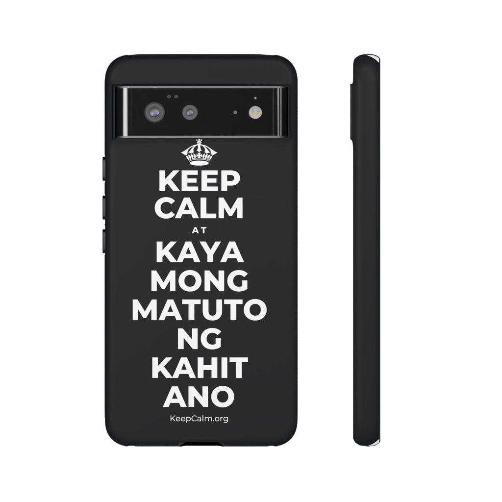 KEEP CALM AT KAYA MONG MATUTO NG KAHIT ANO Phone Case (Dark)