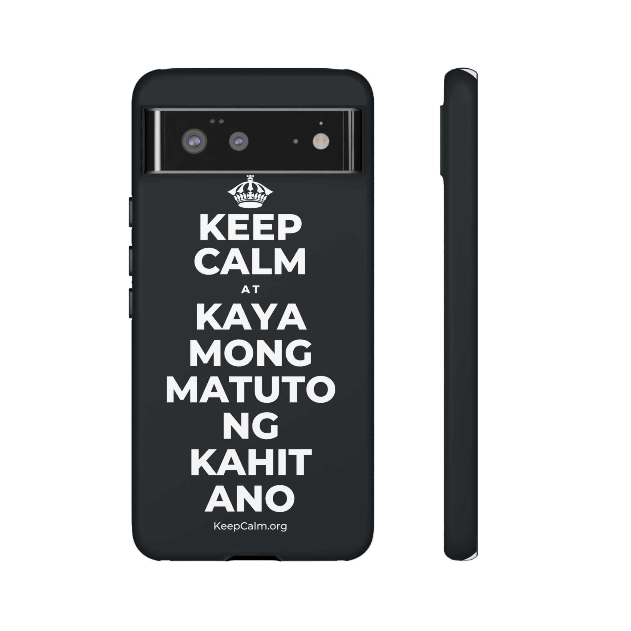 KEEP CALM AT KAYA MONG MATUTO NG KAHIT ANO Phone Case (Dark)