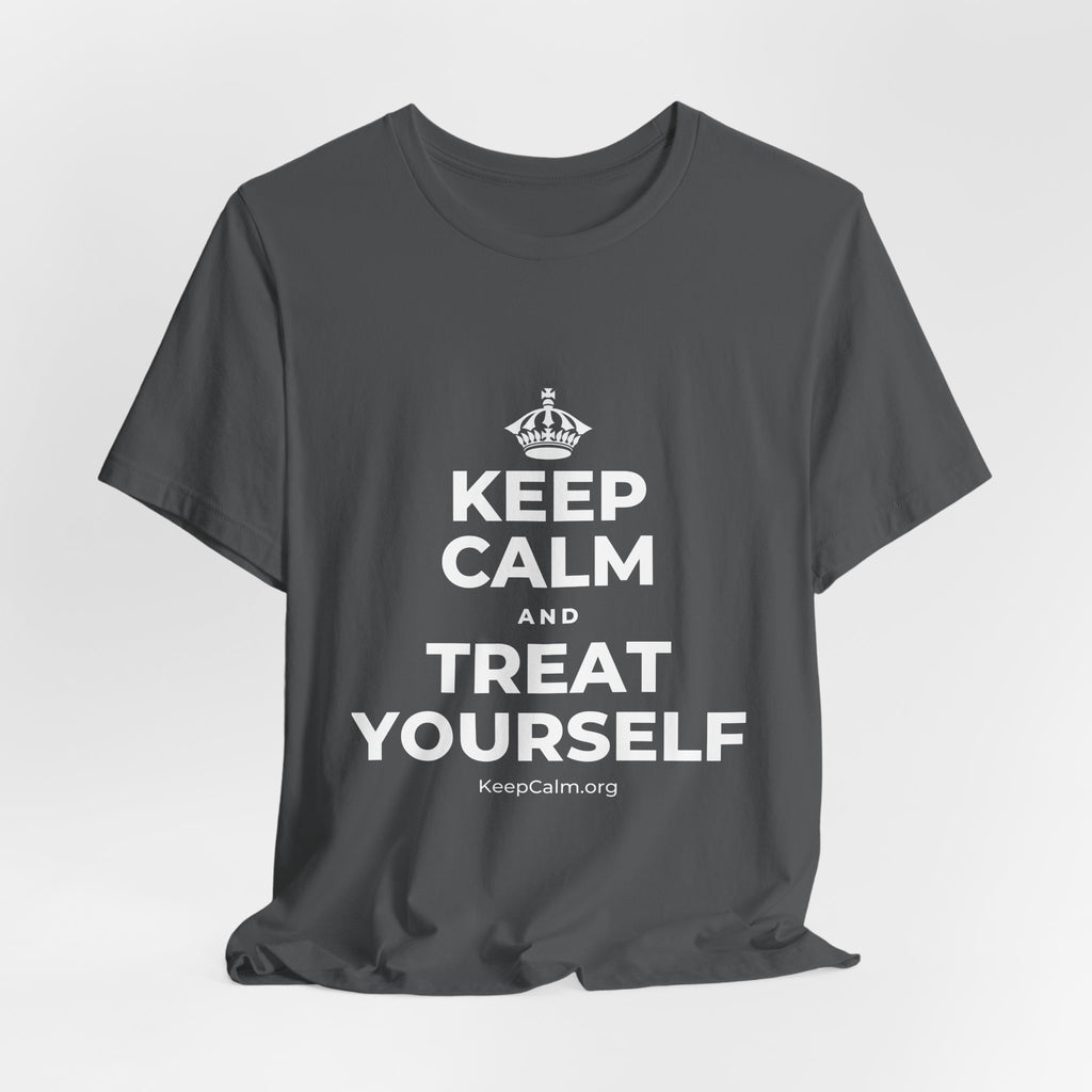 KEEP CALM AND TREAT YOURSELF T-Shirt (White–Asphalt)