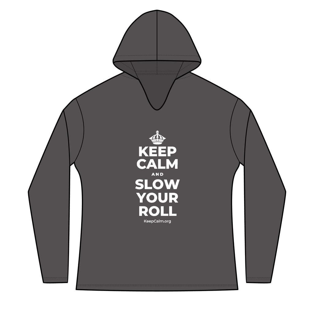 KEEP CALM AND SLOW YOUR ROLL Women's Long Sleeve Hoodie