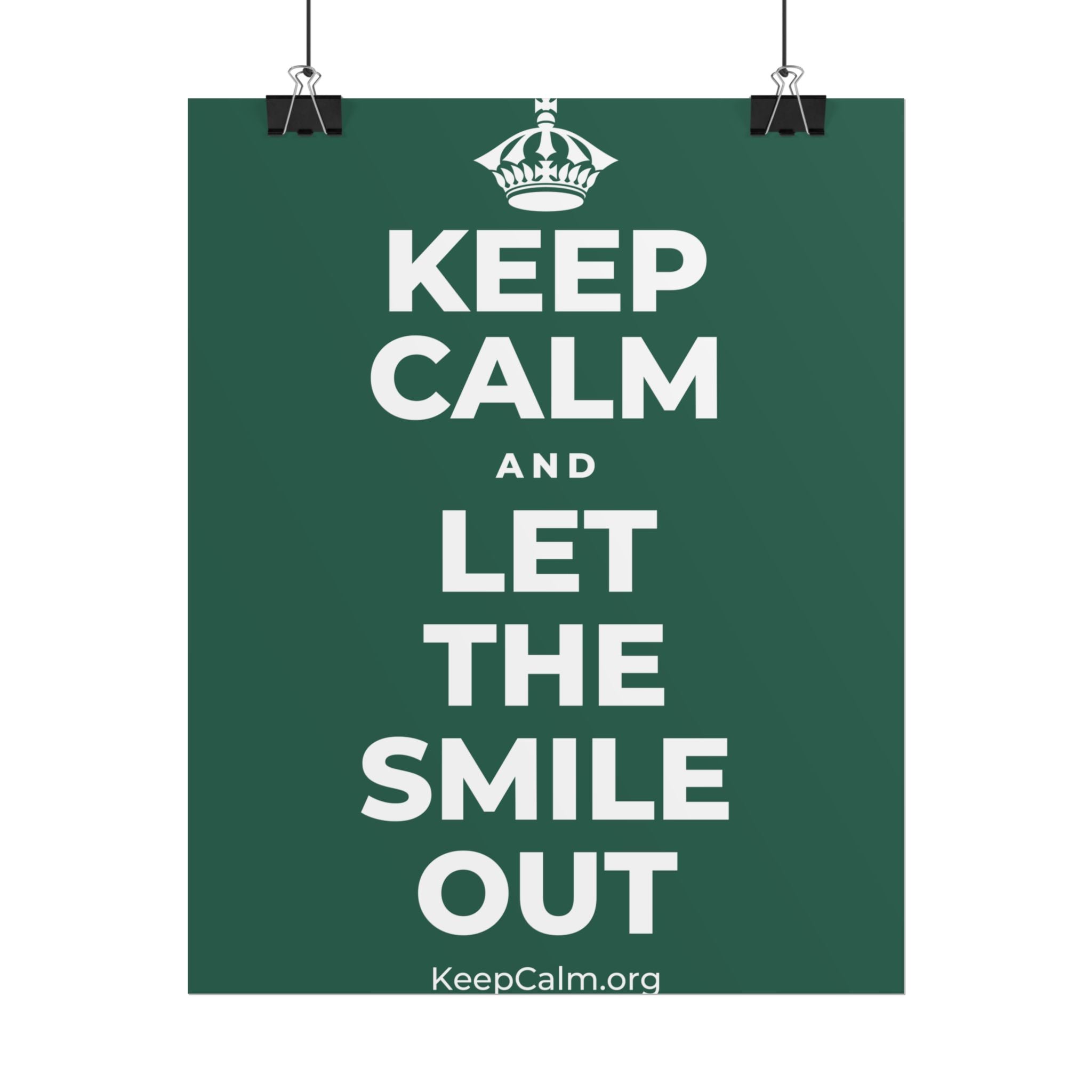 KEEP CALM AND LET THE SMILE OUT Poster