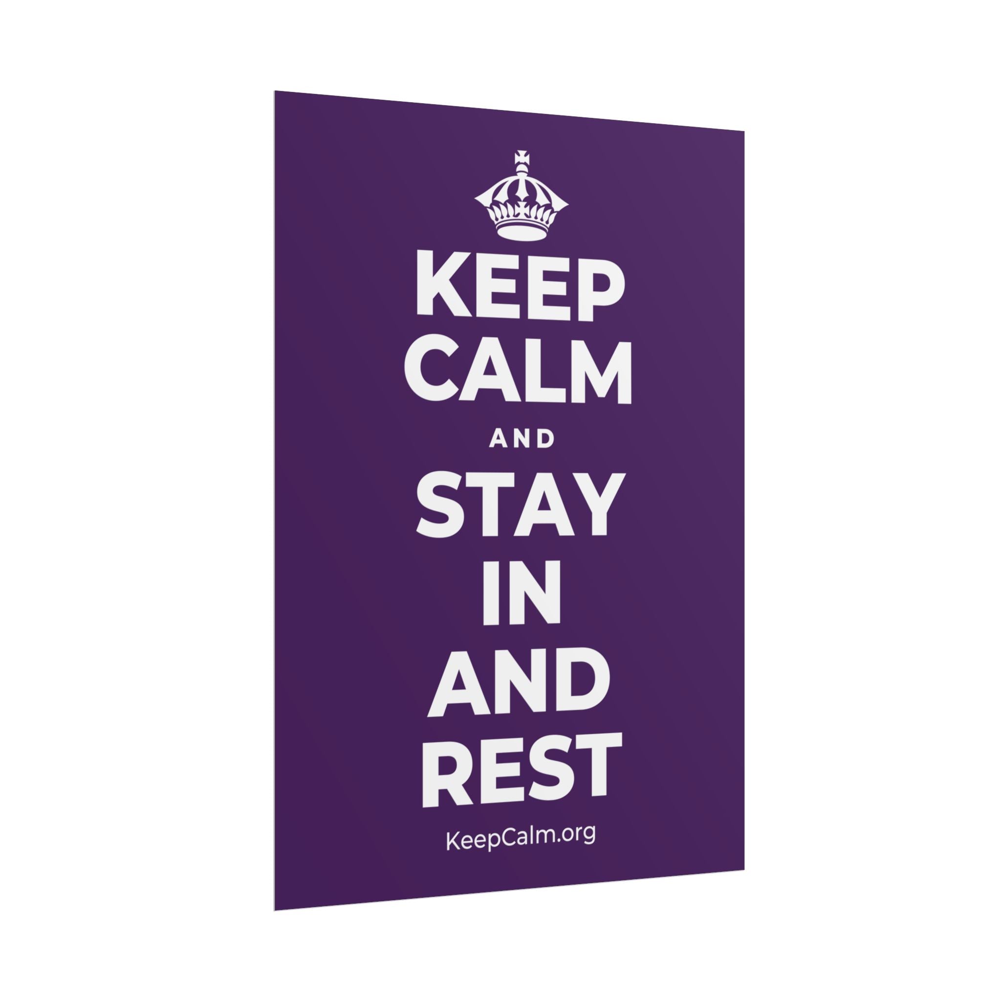 KEEP CALM AND STAY IN AND REST Poster