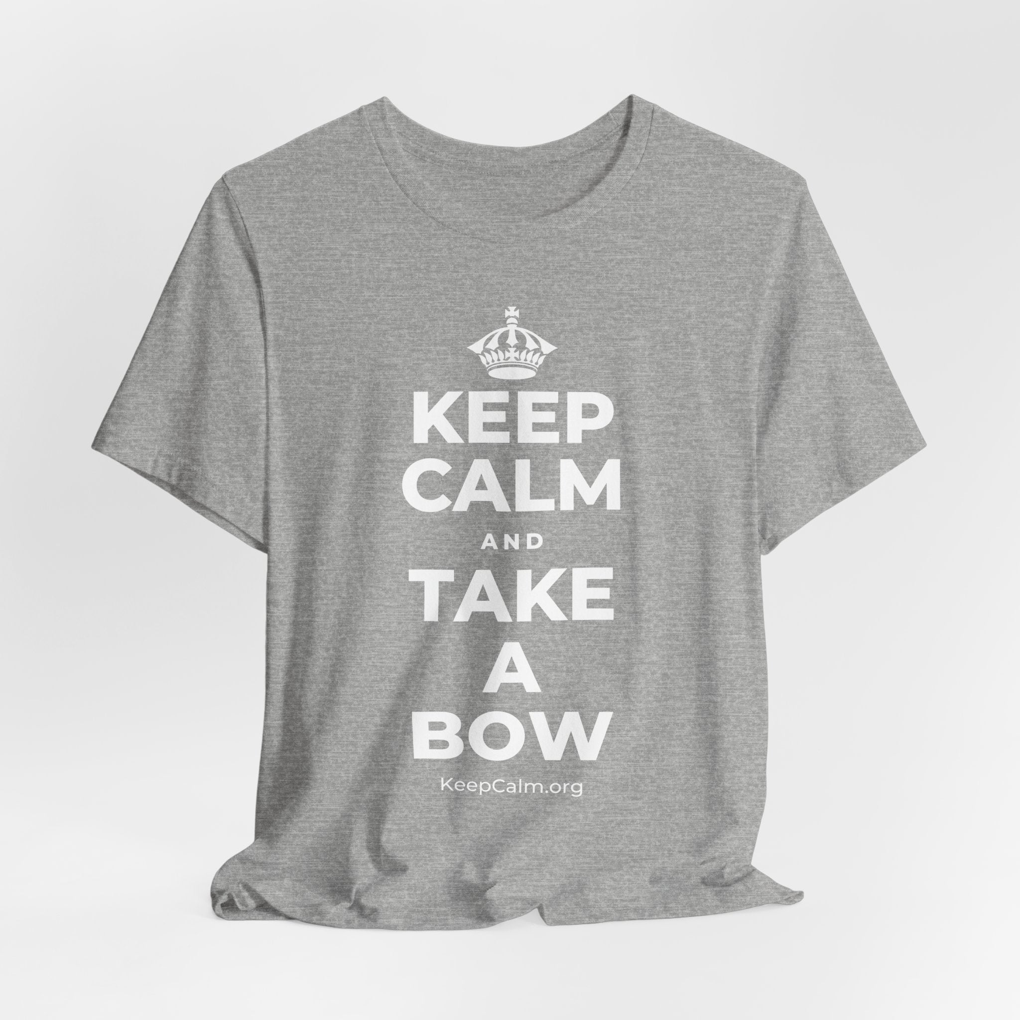 KEEP CALM AND TAKE A BOW T-Shirt (White–Asphalt)