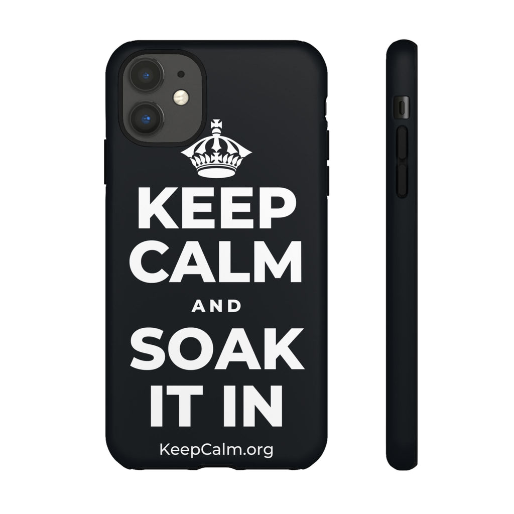 KEEP CALM AND SOAK IT IN Phone Case (Dark)
