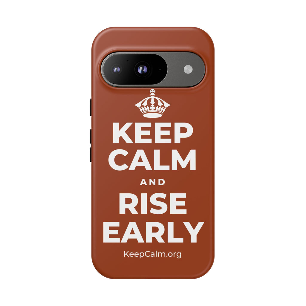 KEEP CALM AND RISE EARLY Phone Case