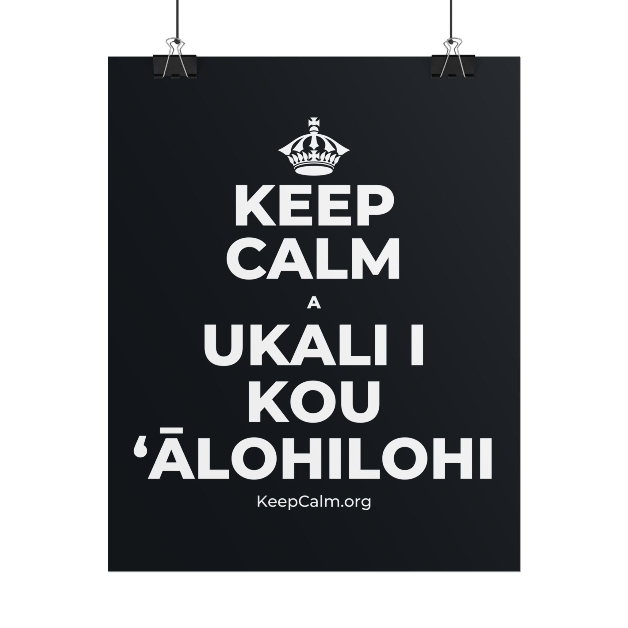 KEEP CALM A UKALI I KOU ʻĀLOHILOHI Poster (Dark)