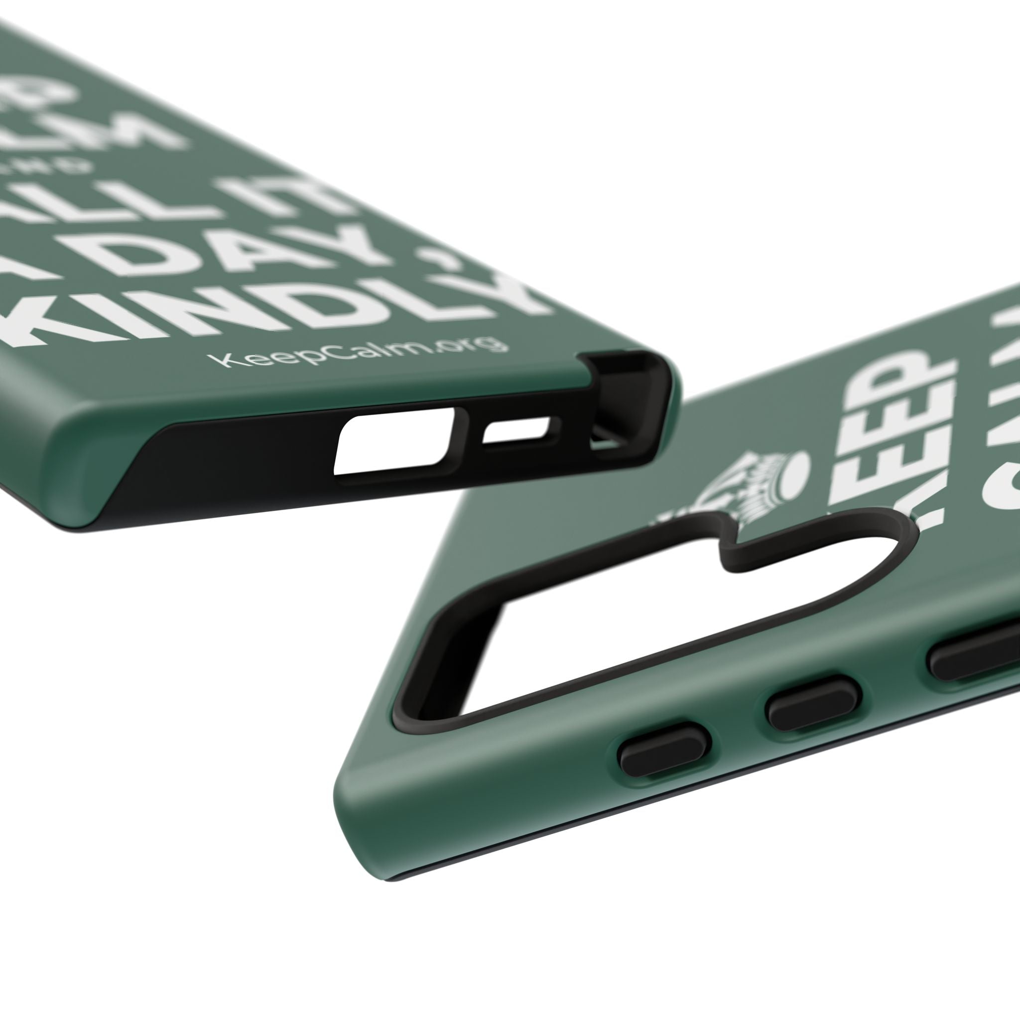 KEEP CALM AND CALL IT A DAY, KINDLY Phone Case