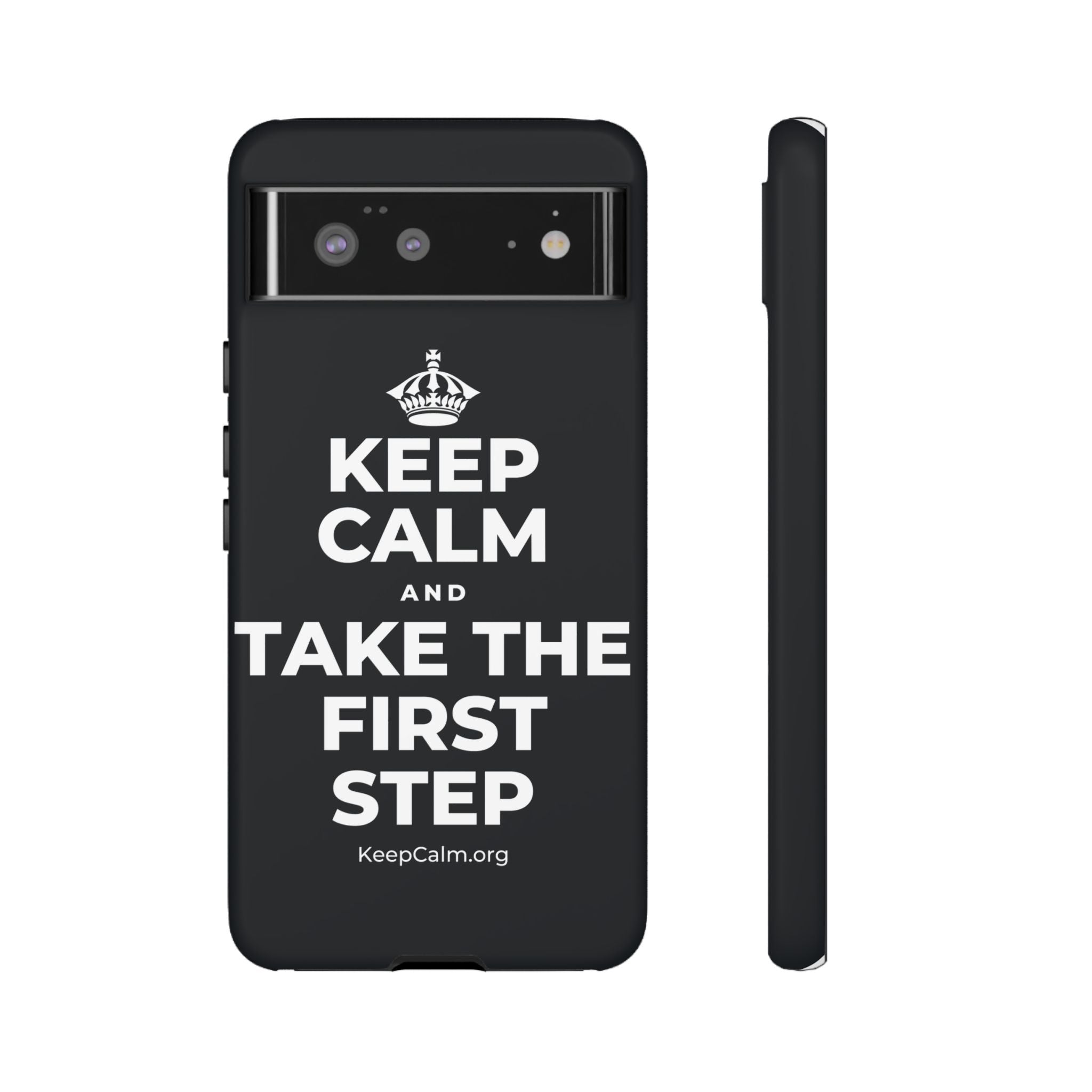 KEEP CALM AND TAKE THE FIRST STEP Phone Case (Dark)
