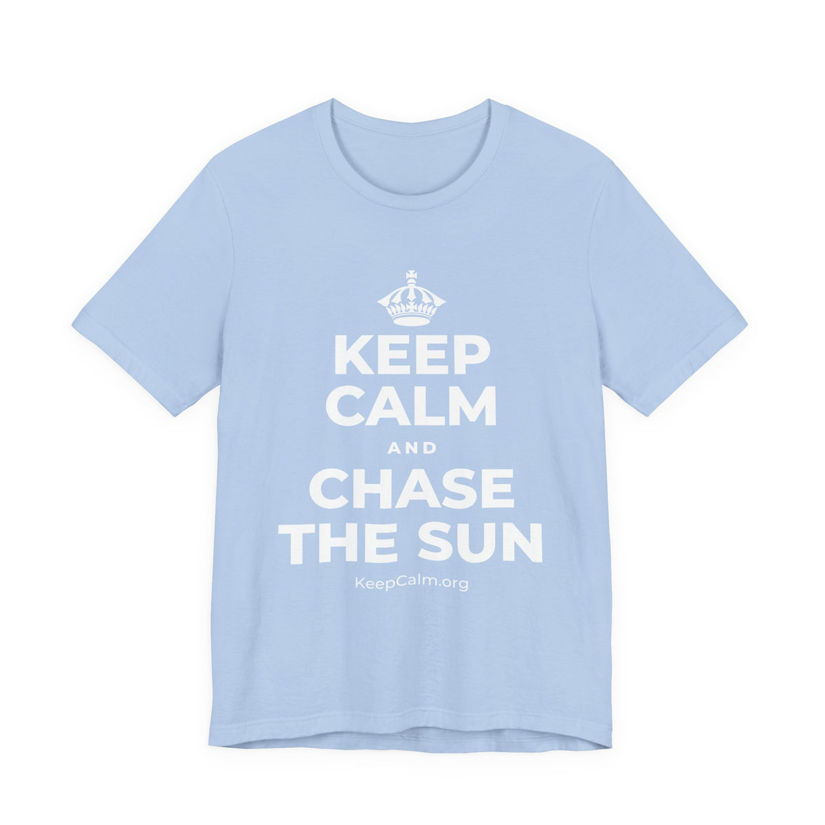 KEEP CALM AND CHASE THE SUN T-Shirt (Baby Blue–Silver)