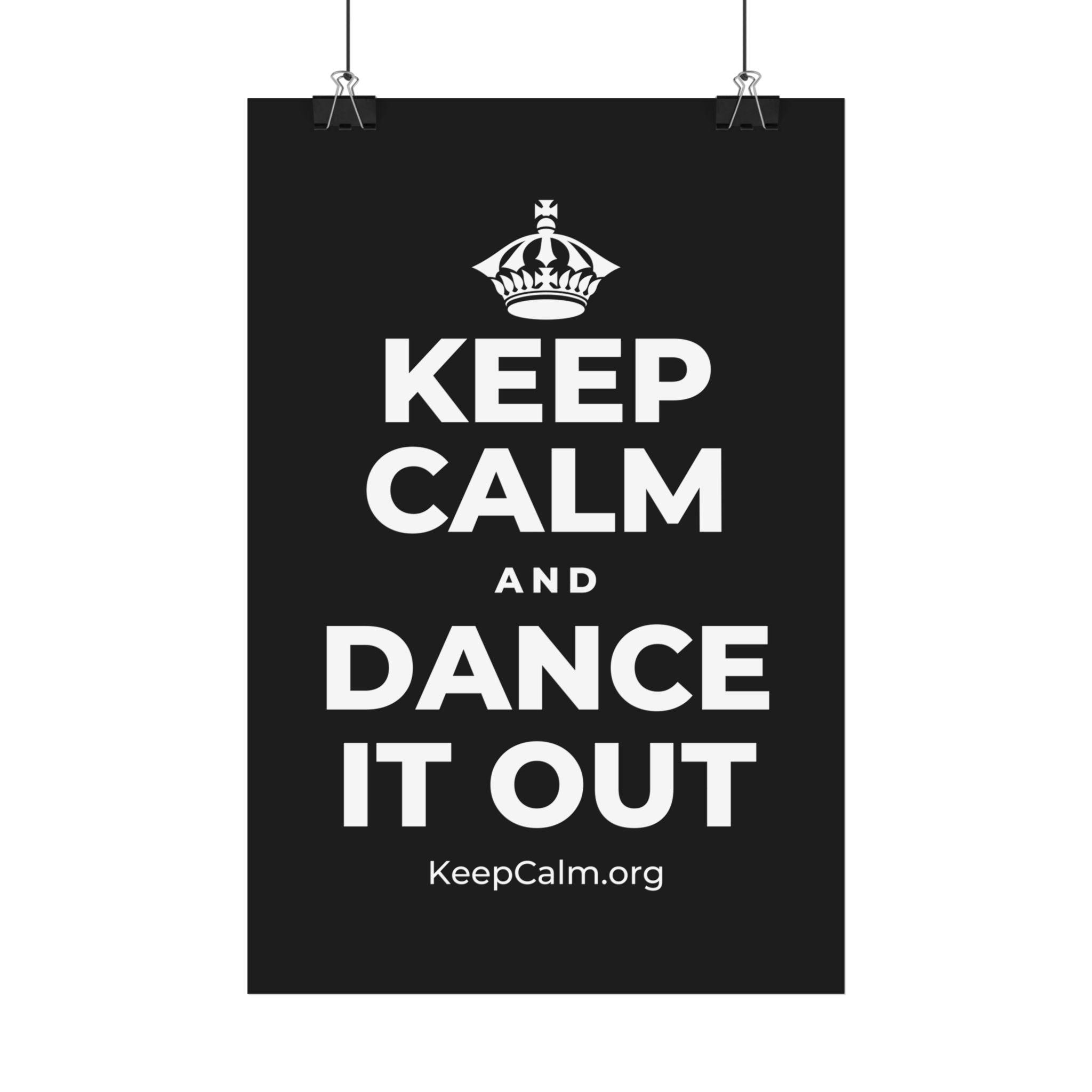 KEEP CALM AND DANCE IT OUT Satin Poster