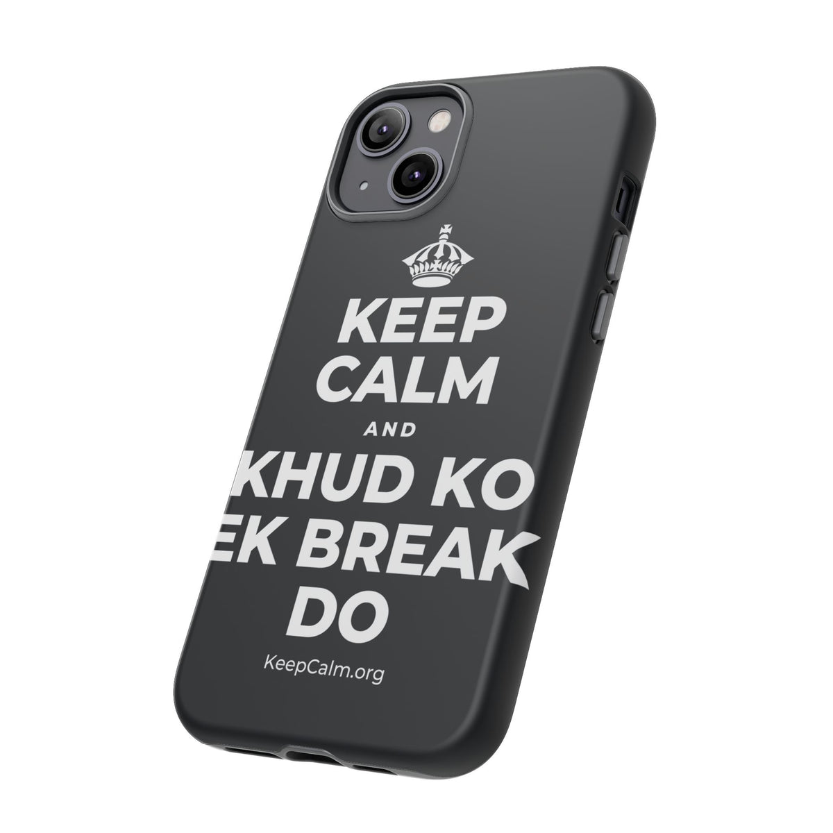 KEEP CALM AND KHUD KO EK BREAK DO Phone Case (Dark)