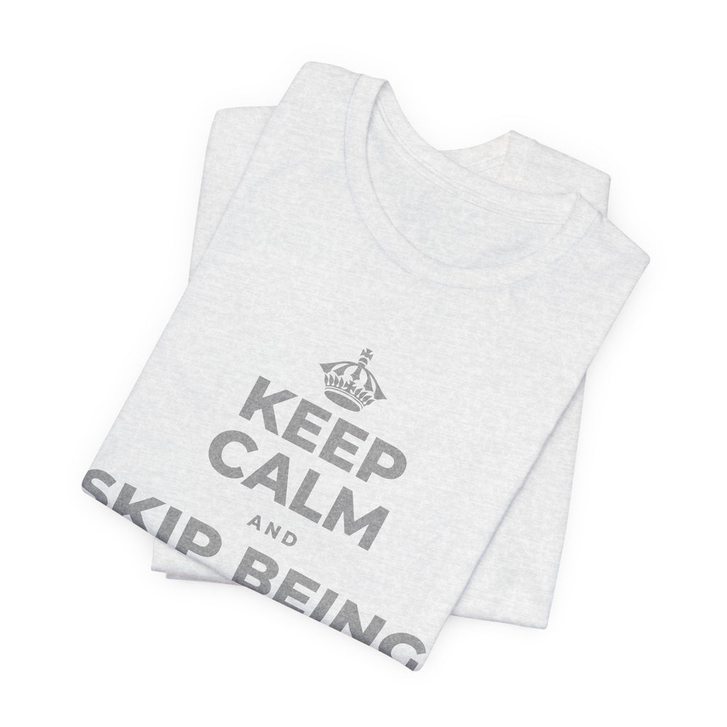 KEEP CALM AND SKIP BEING OKAY TODAY T-Shirt (Soft Cream–Heather Mauve)