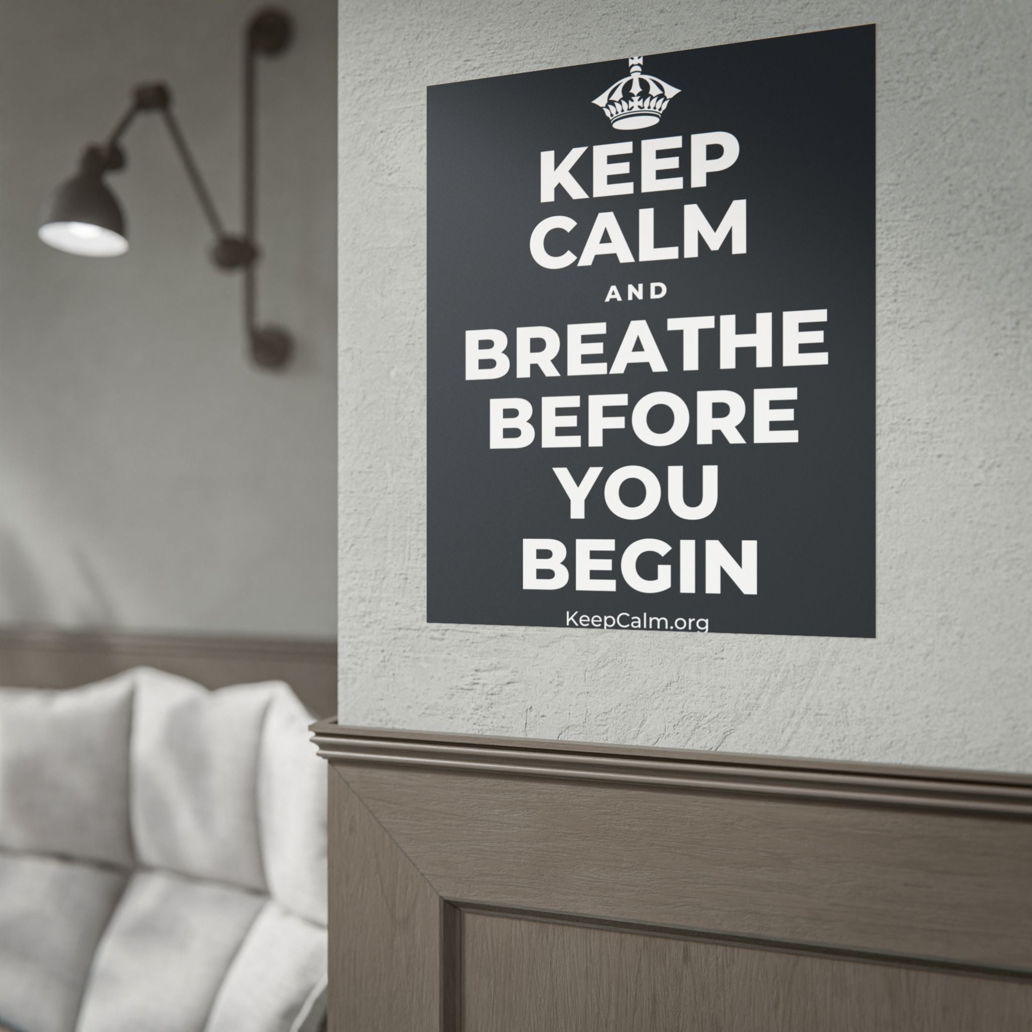 KEEP CALM AND BREATHE BEFORE YOU BEGIN Poster (Dark)