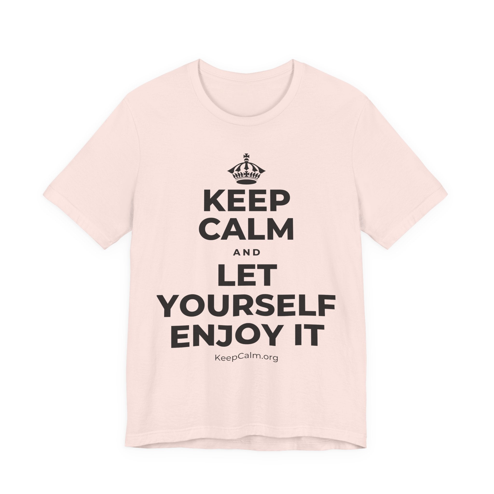 KEEP CALM AND LET YOURSELF ENJOY IT T-Shirt (Soft Cream–Heather Mauve)