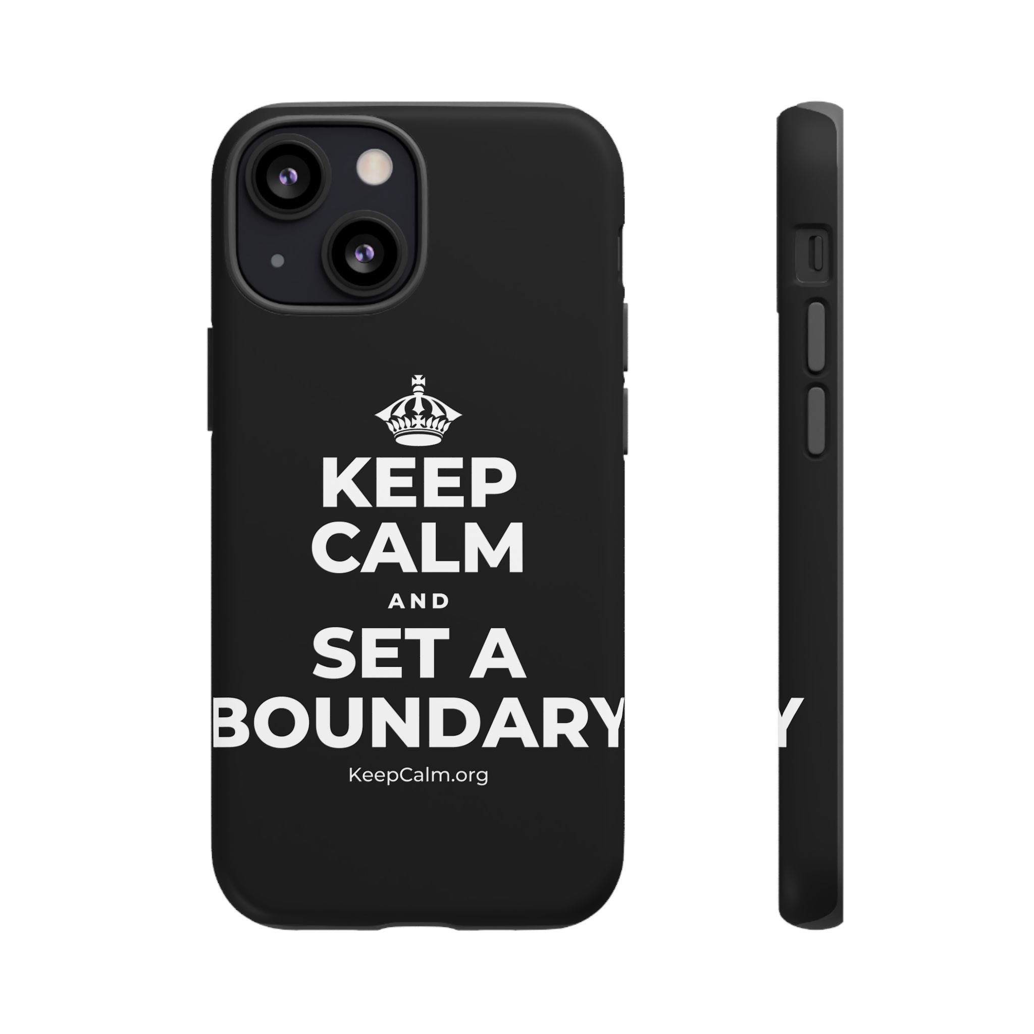 KEEP CALM AND SET A BOUNDARY Phone Case
