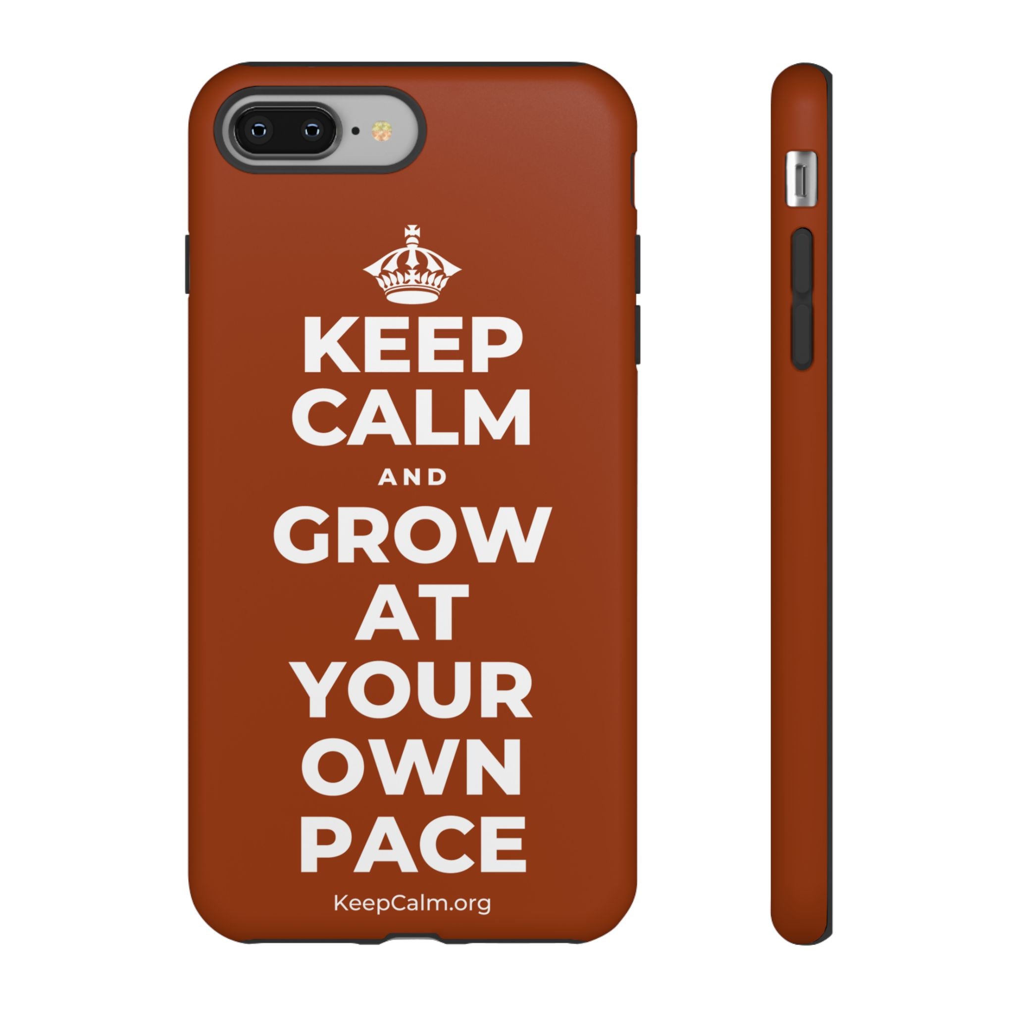 KEEP CALM AND GROW AT YOUR OWN PACE Phone Case