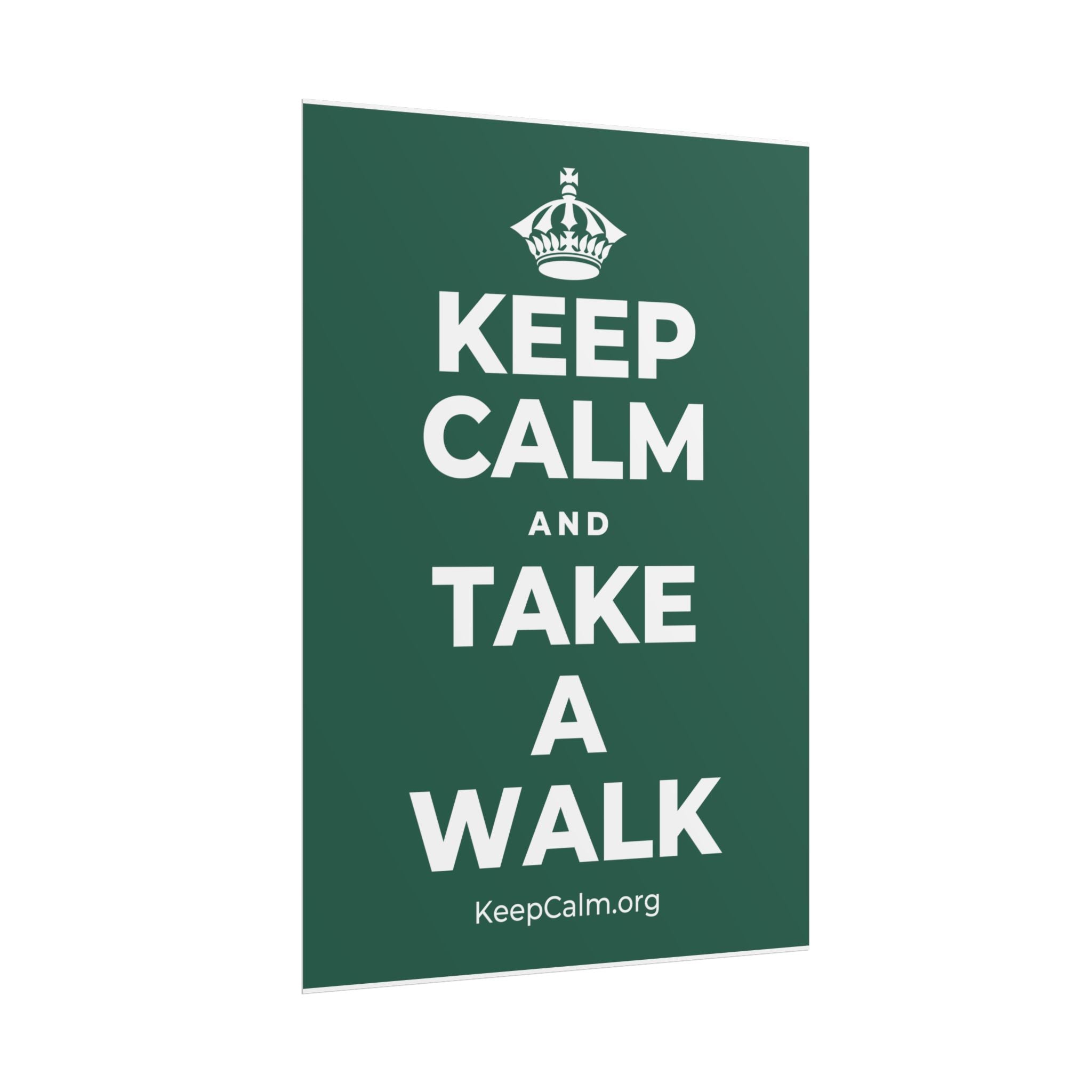 KEEP CALM AND TAKE A WALK Poster