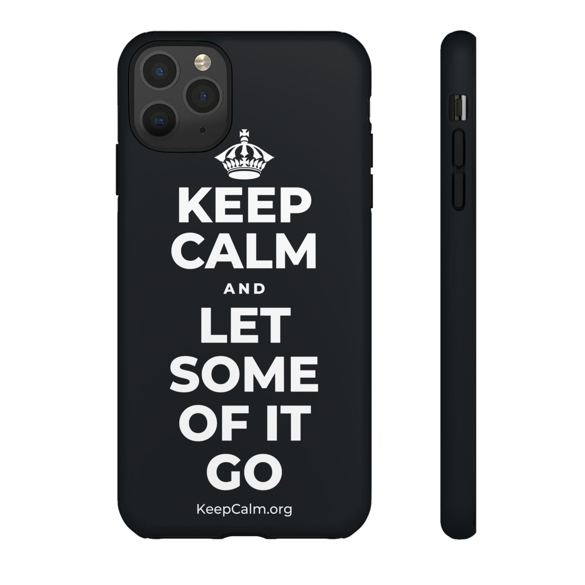 KEEP CALM AND LET SOME OF IT GO Phone Case (Dark)