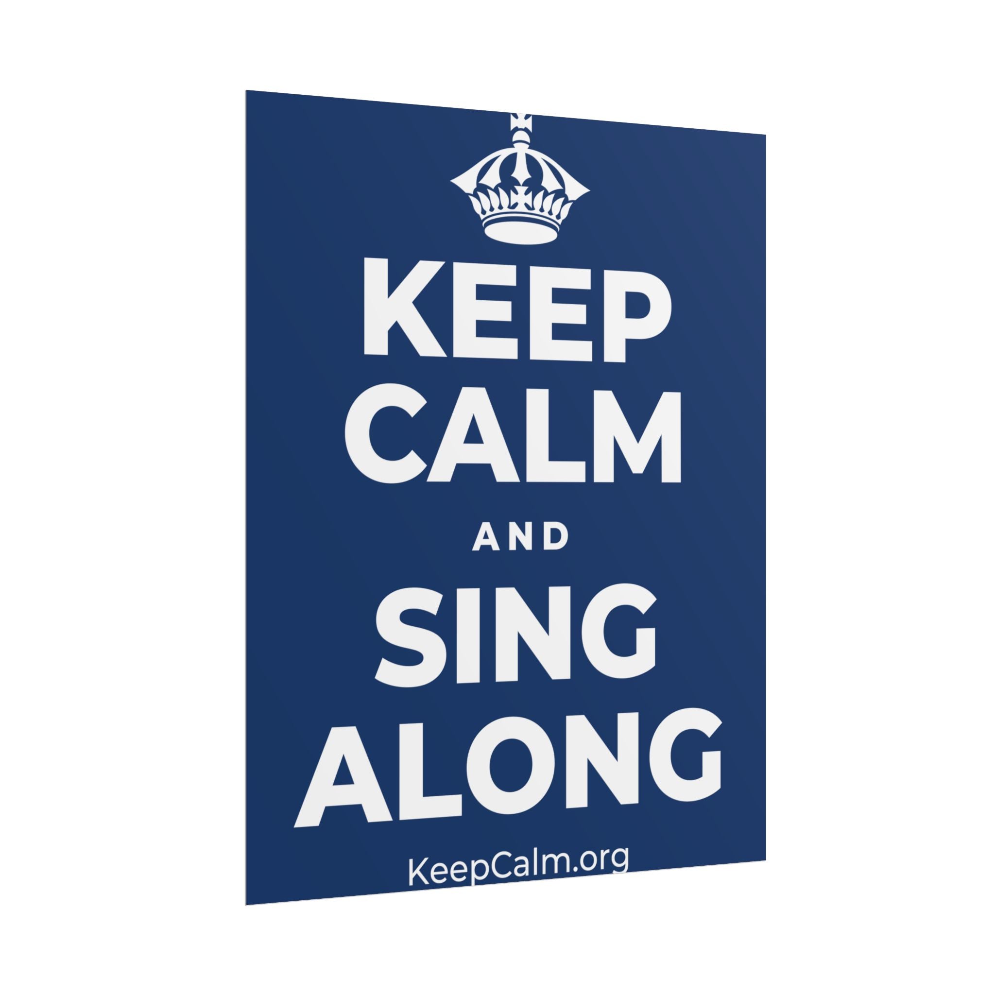 KEEP CALM AND SING ALONG Poster